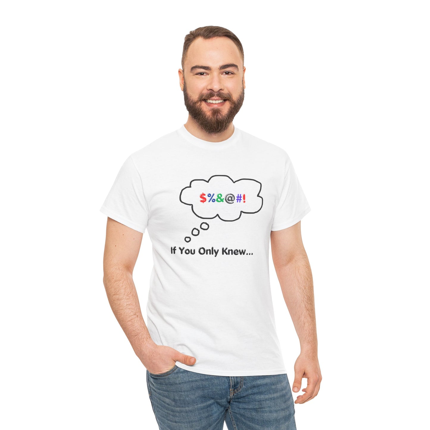 T-Shirt If You Only Knew Crazy Shirt