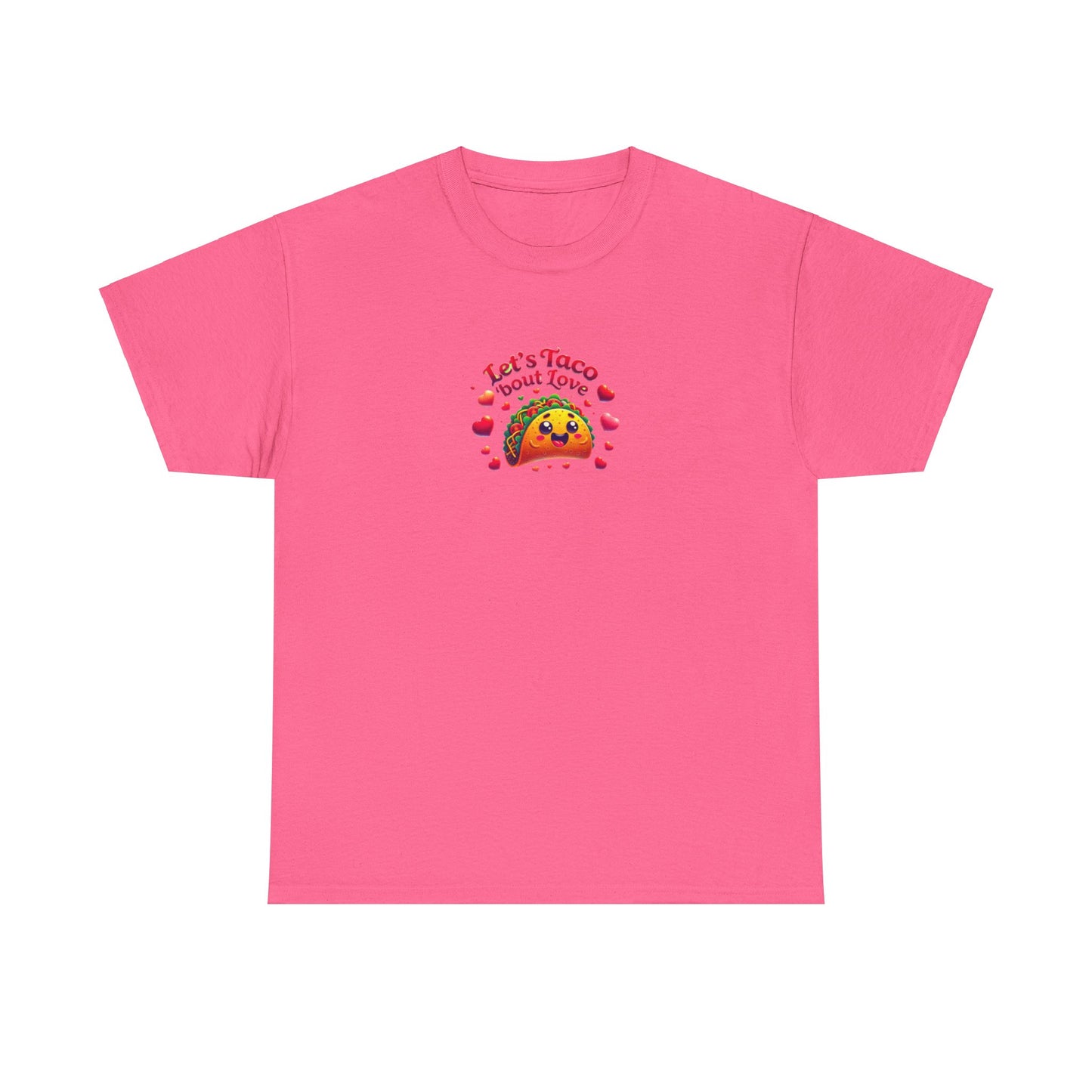 Lets Taco Bout Love Heavy Cotton Valentines Day T-Shirt