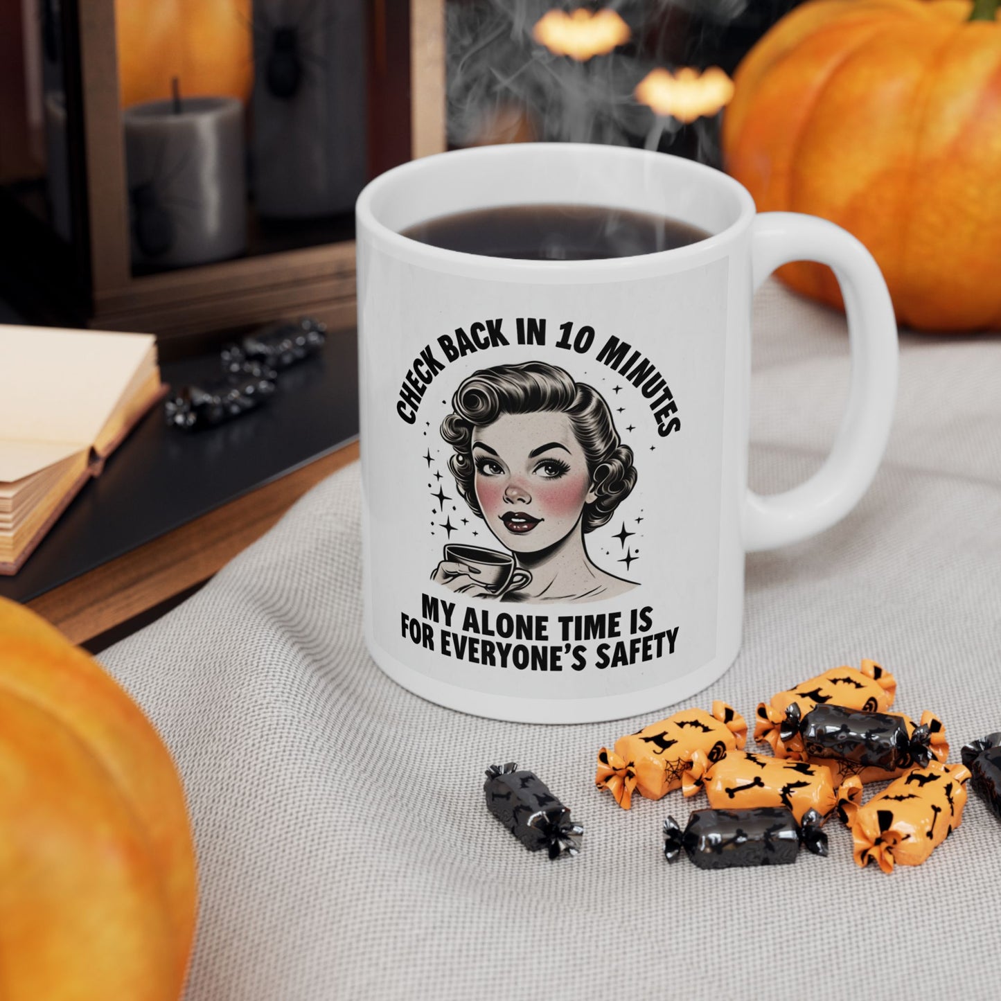 I'm Fine Check Back In 10 Minutes Ceramic Mug, (11oz) Printify
