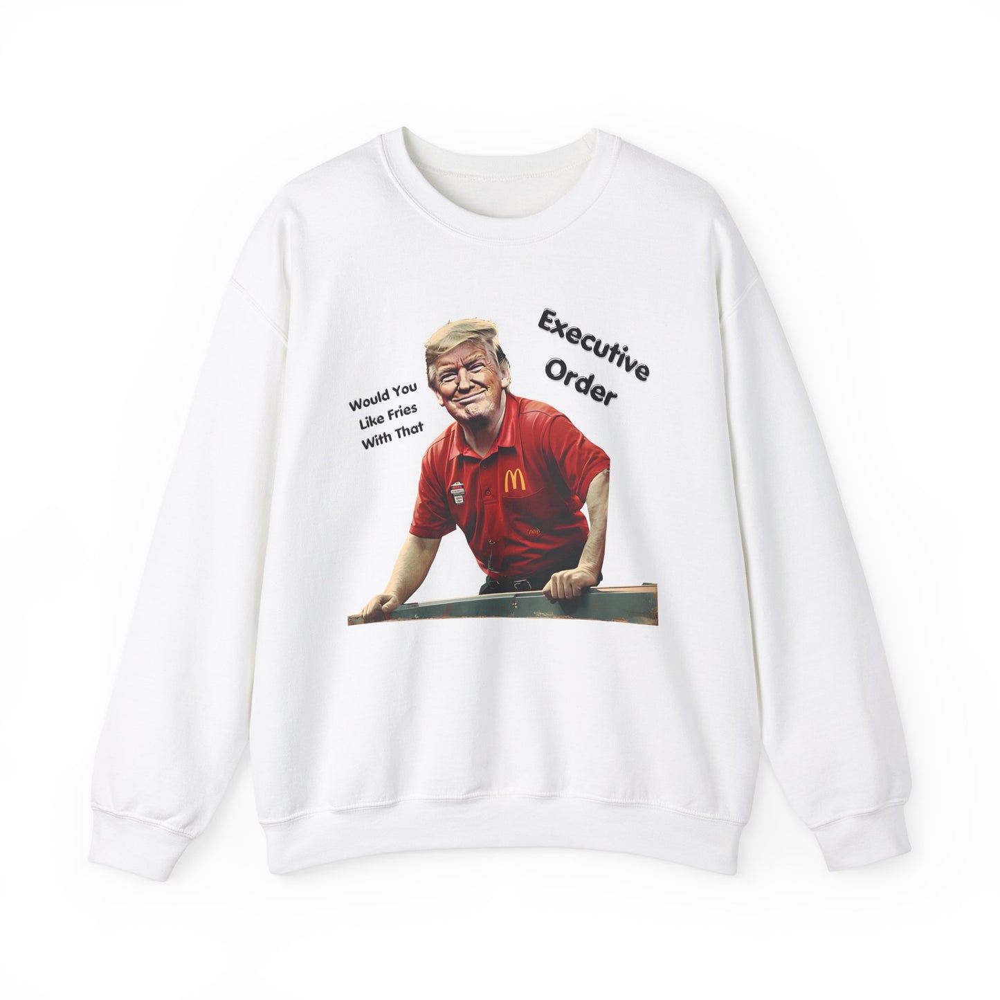Trump Executive Orders Sweatshirt - Gift For Her Him