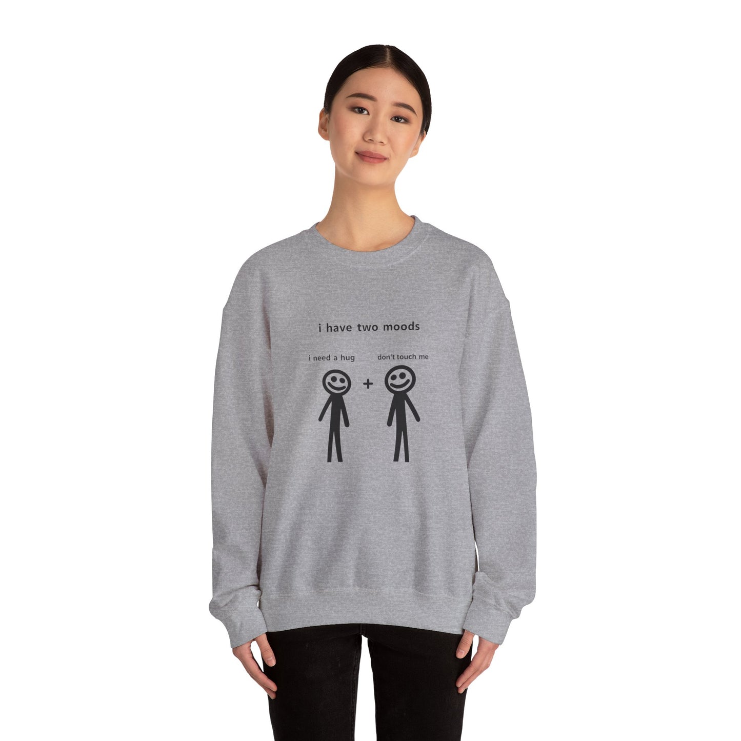 Humorous Crewneck Sweatshirt - "I Have Two Moods" - Perfect for Introverts