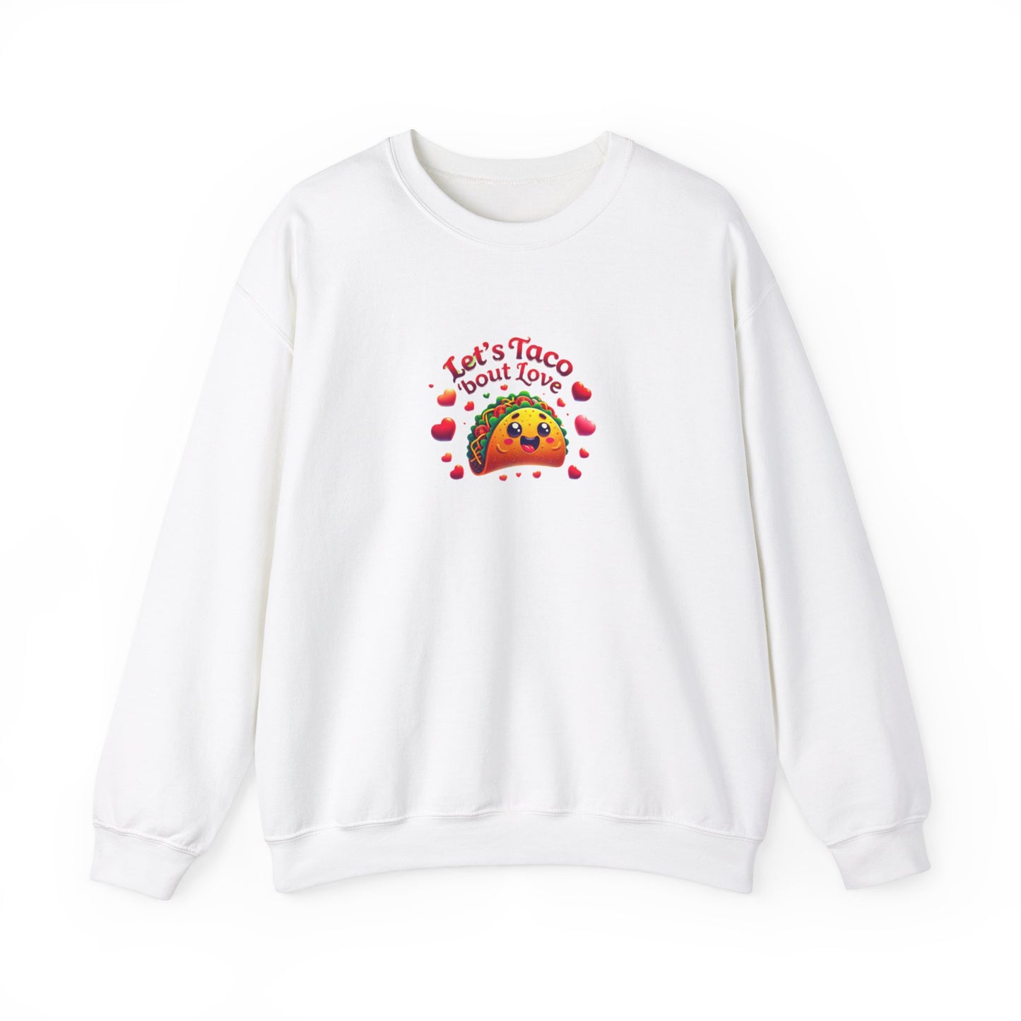 Lets Taco Bout Love Heavy Cotton Valentines Day Sweatshirt
