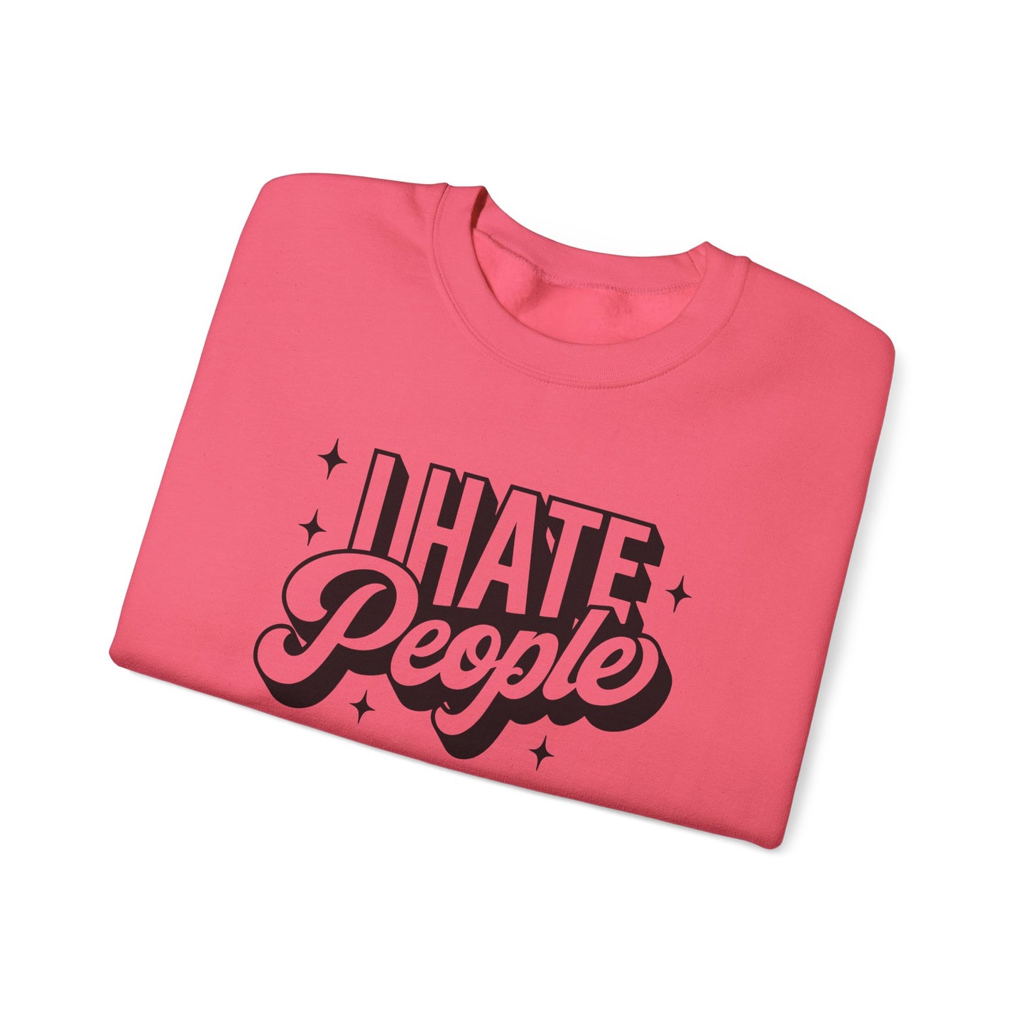 Sweatshirt I Hate People Sarcastic Shirt Gift For Her