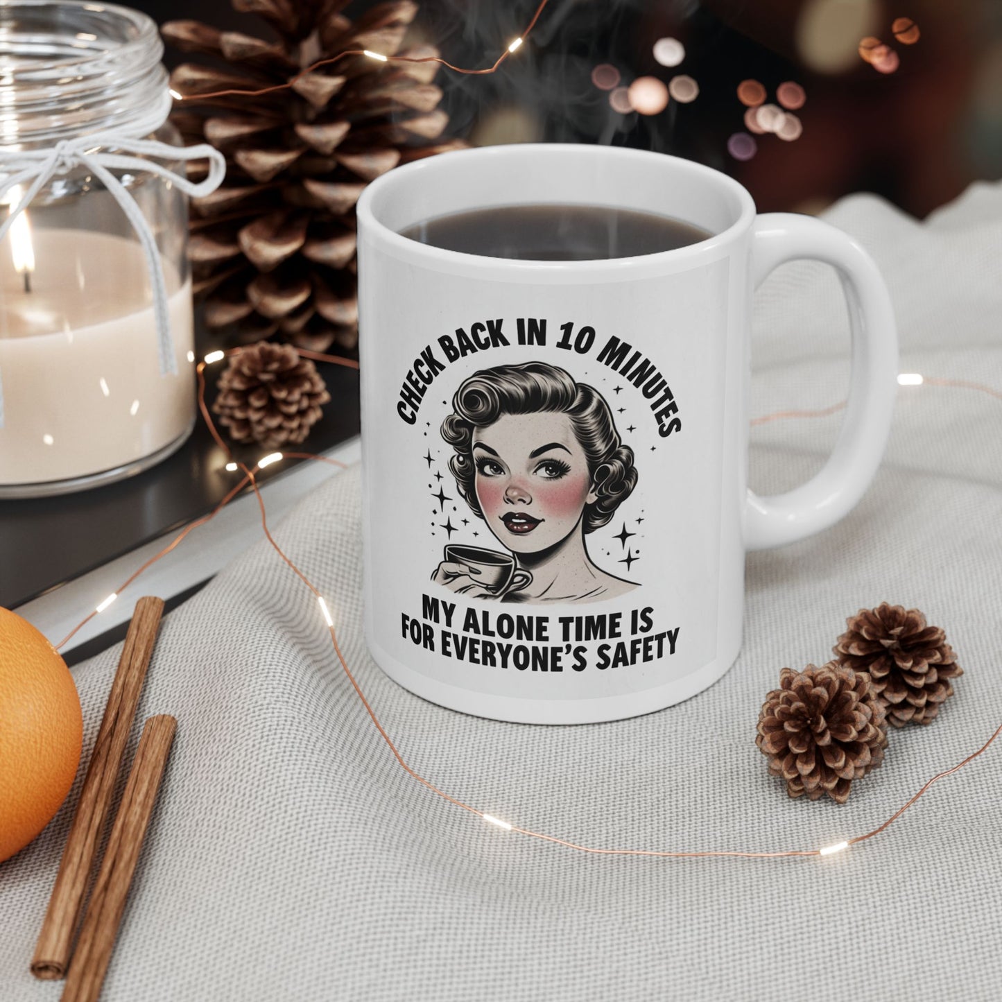 I'm Fine Check Back In 10 Minutes Ceramic Mug, (11oz) Printify