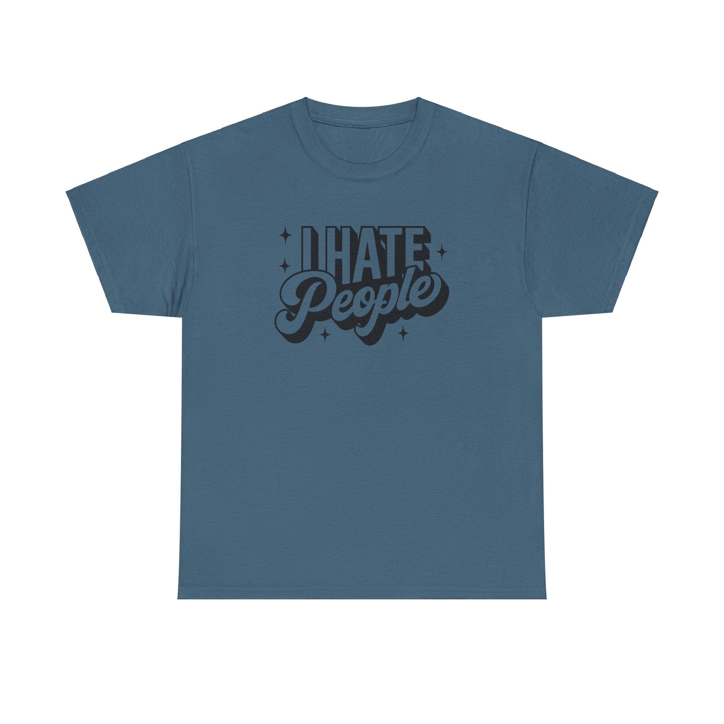 Sarcastic T-Shirt I Hate People Shirt For Her