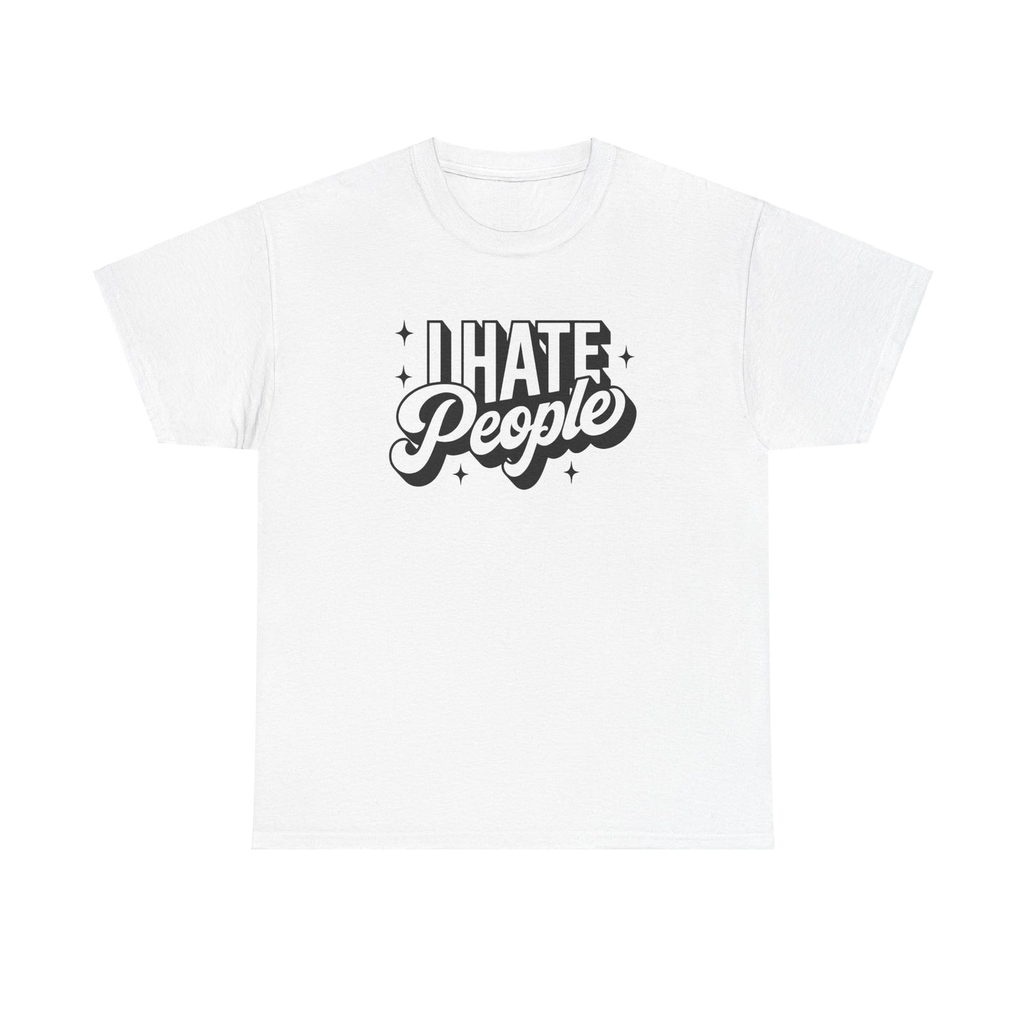 Sarcastic T-Shirt I Hate People Shirt For Her