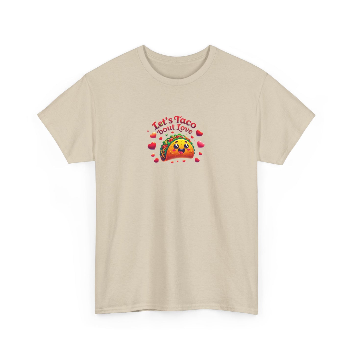 Lets Taco Bout Love Heavy Cotton Valentines Day T-Shirt