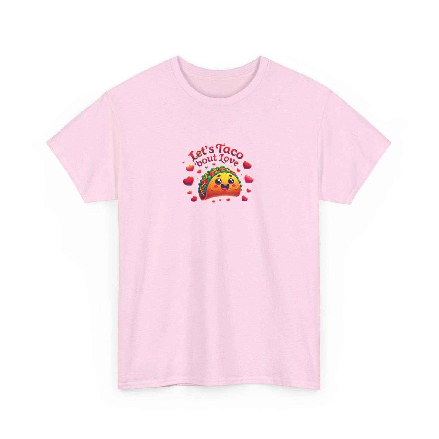 Lets Taco Bout Love Heavy Cotton Valentines Day T-Shirt