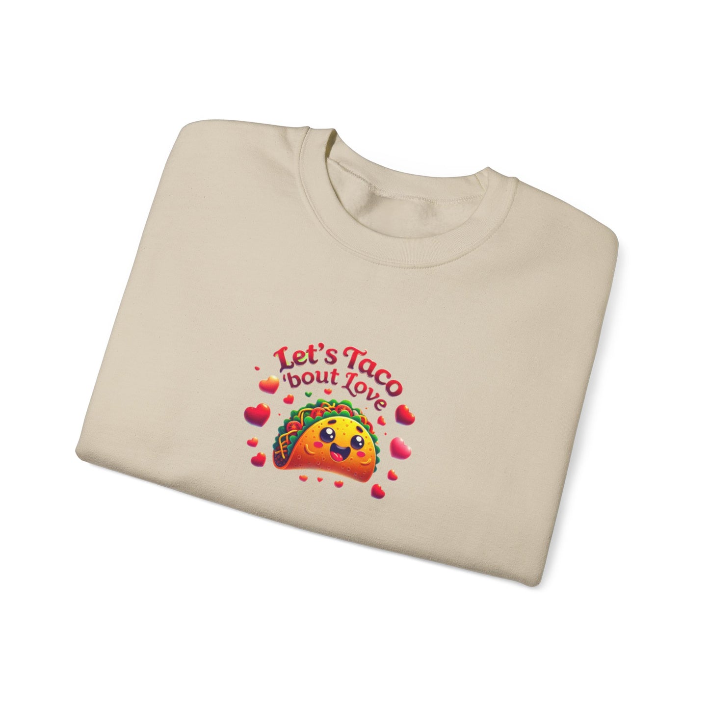 Lets Taco Bout Love Heavy Cotton Valentines Day Sweatshirt