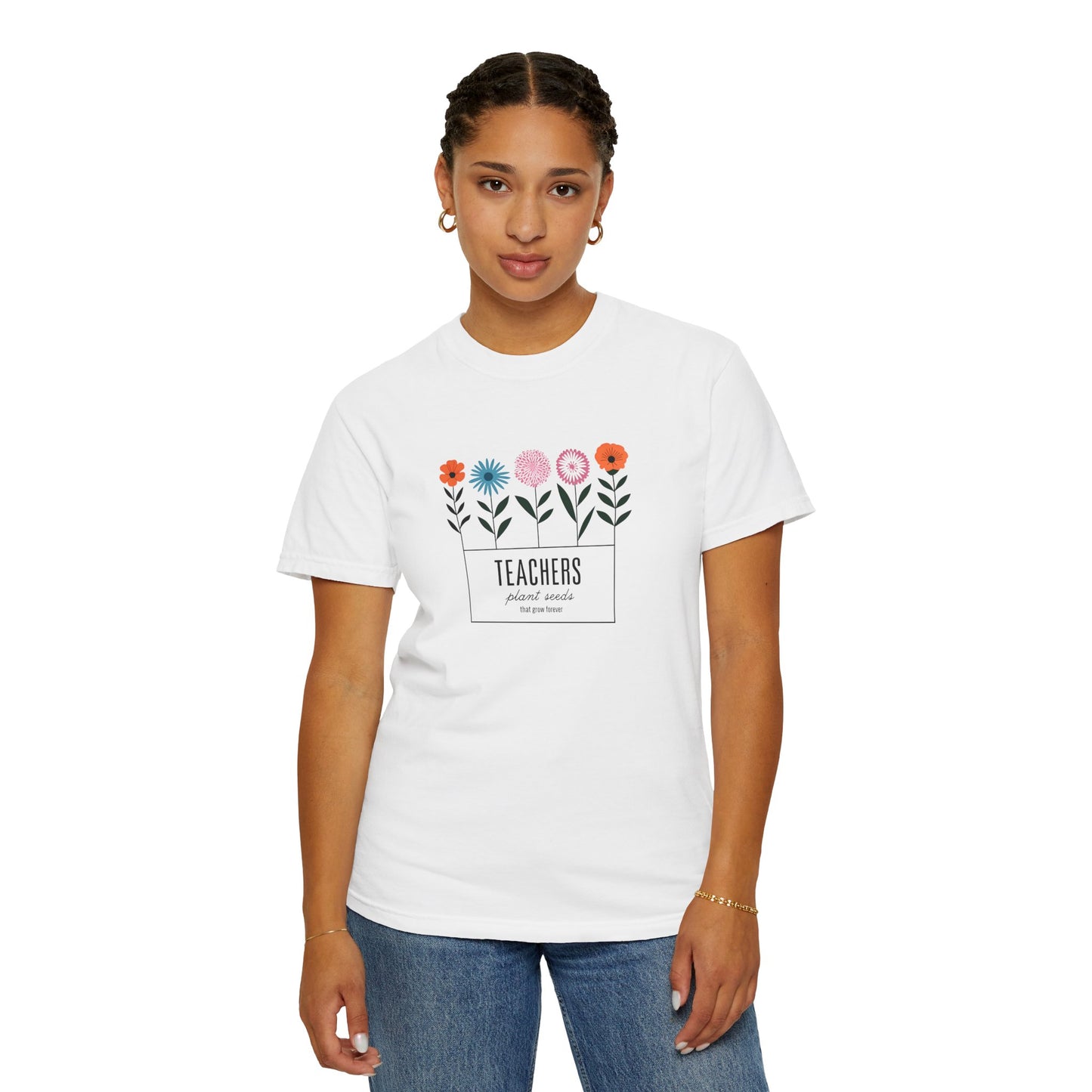 Teacher Plant Seeds T-Shirt Gift For Teachers
