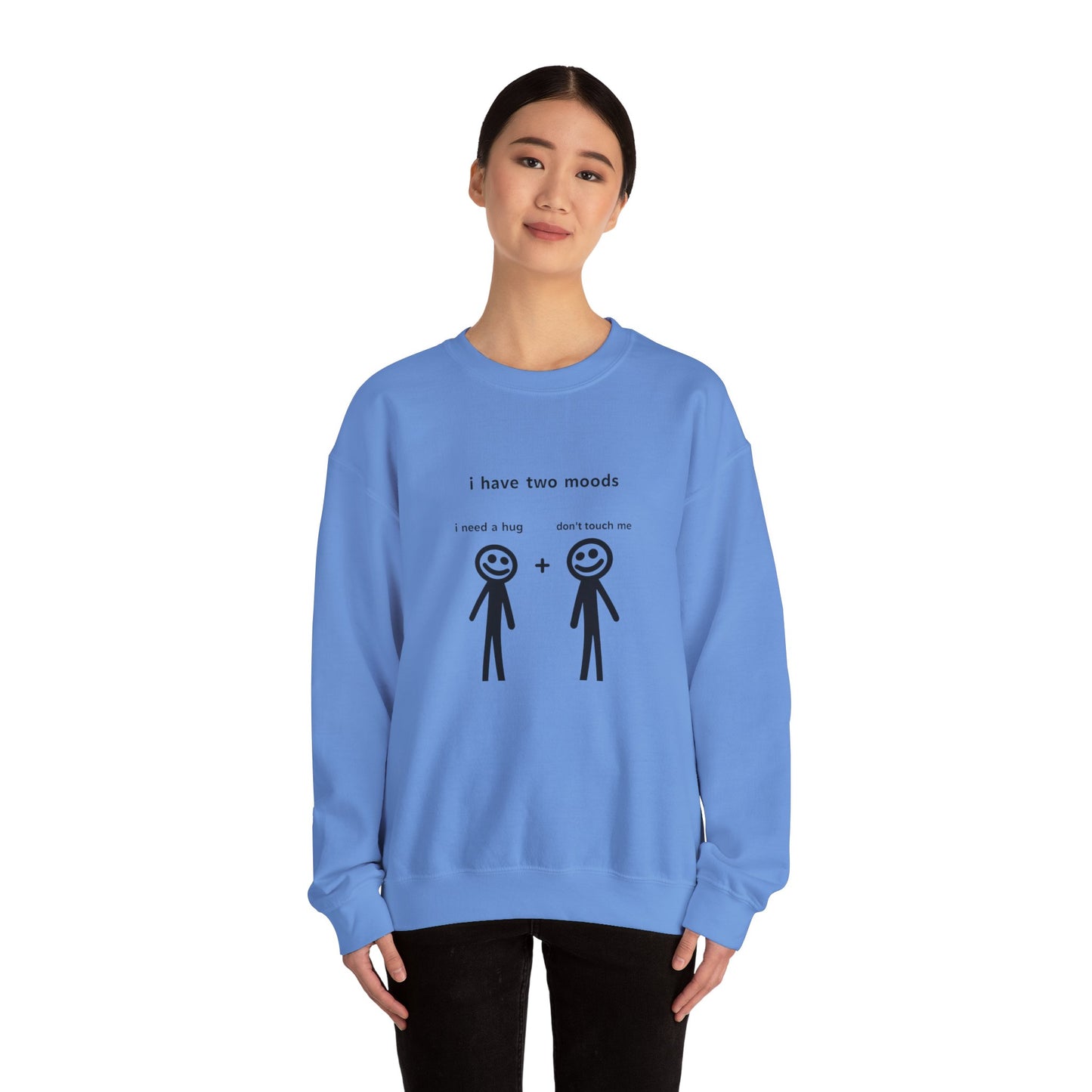 Humorous Crewneck Sweatshirt - "I Have Two Moods" - Perfect for Introverts