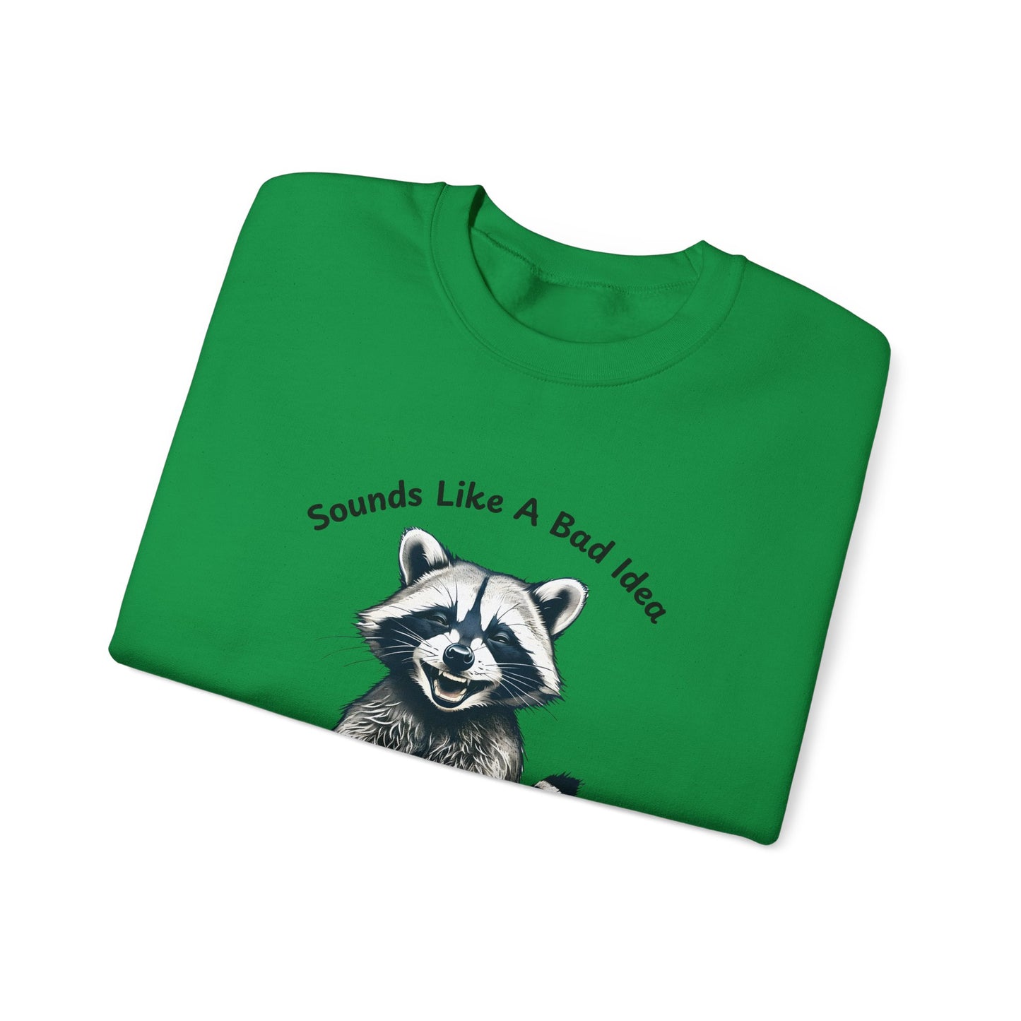 Vintage Sweatshirt Raccoon Sounds Like A Bad Idea