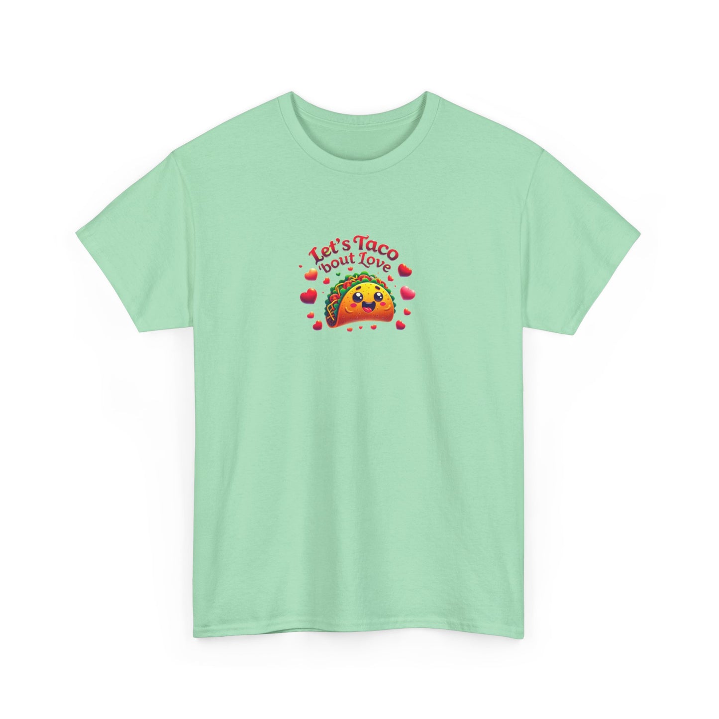 Lets Taco Bout Love Heavy Cotton Valentines Day T-Shirt