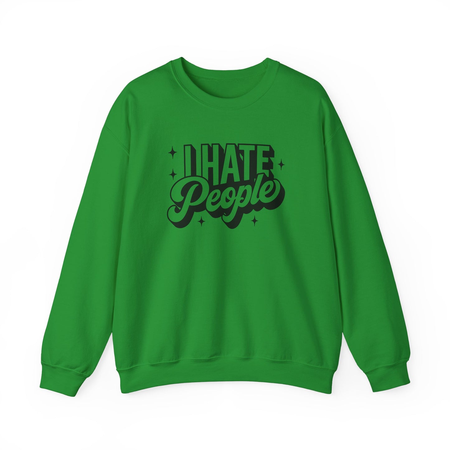 Sweatshirt I Hate People Sarcastic Shirt Gift For Her