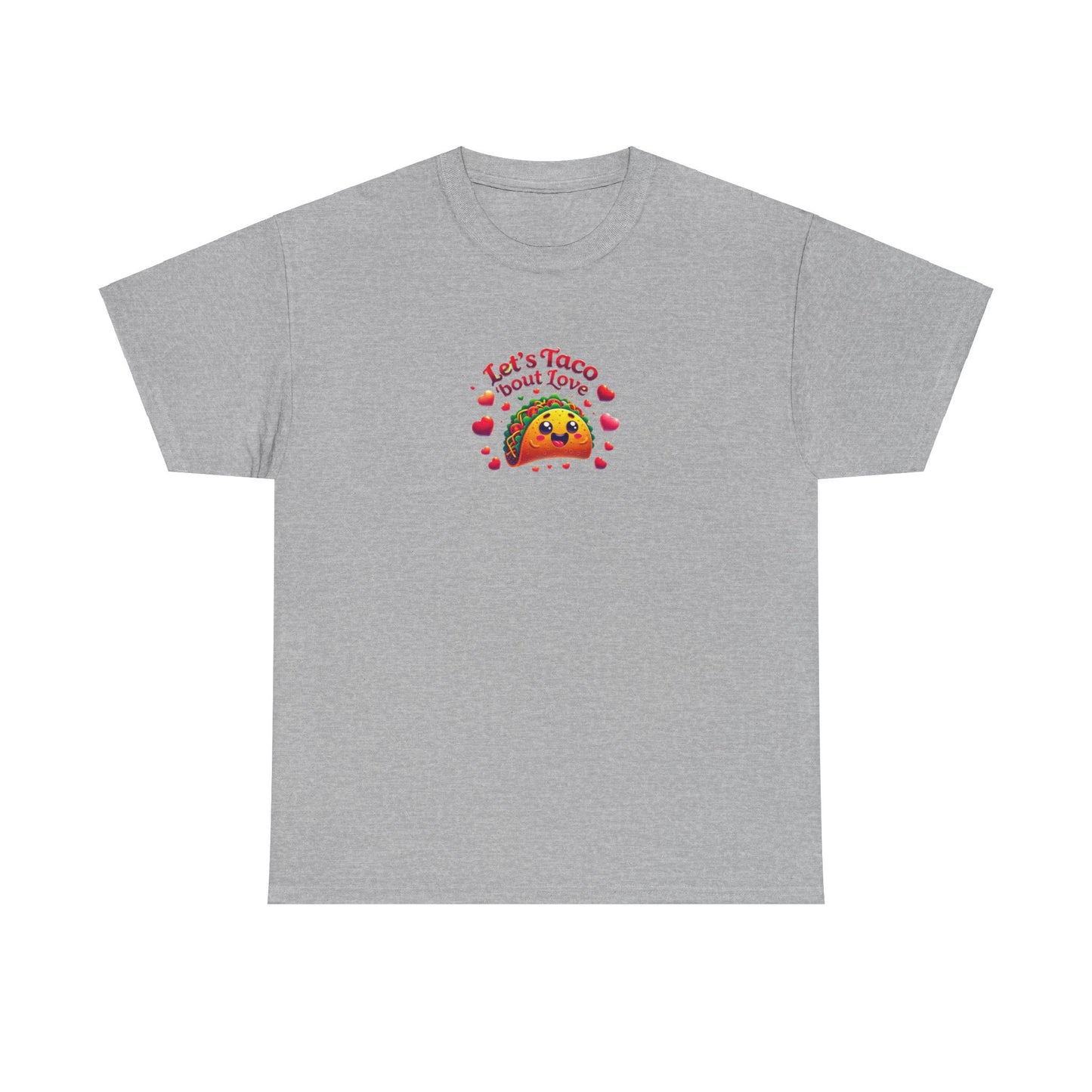 Lets Taco Bout Love Heavy Cotton Valentines Day T-Shirt