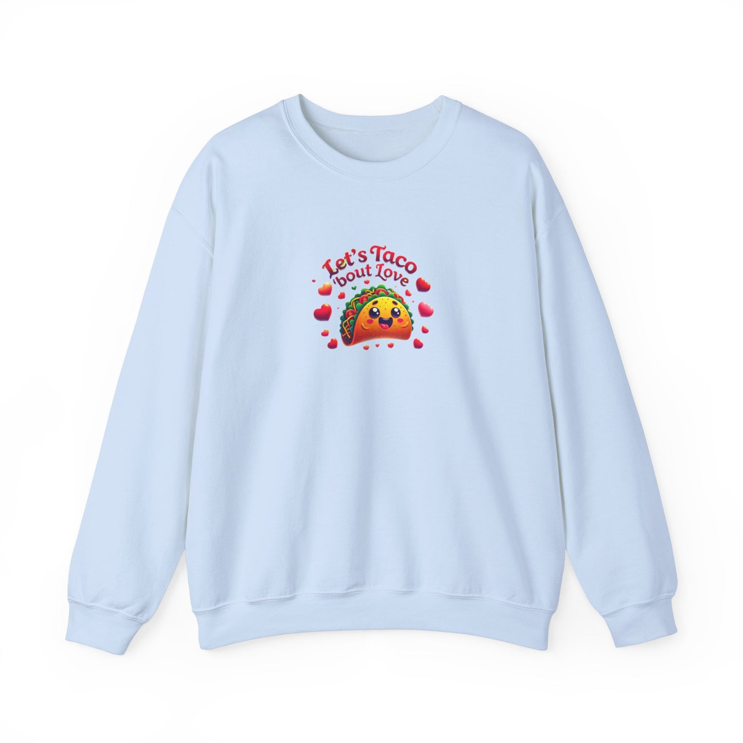 Lets Taco Bout Love Heavy Cotton Valentines Day Sweatshirt