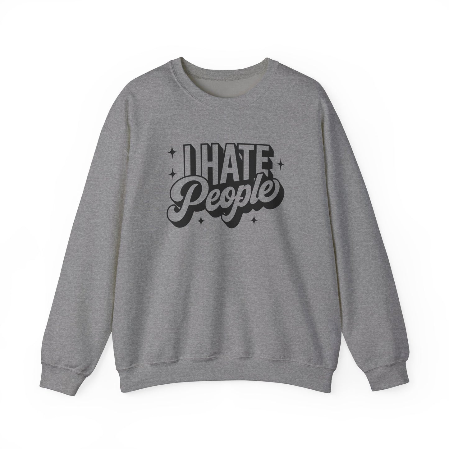 Sweatshirt I Hate People Sarcastic Shirt Gift For Her