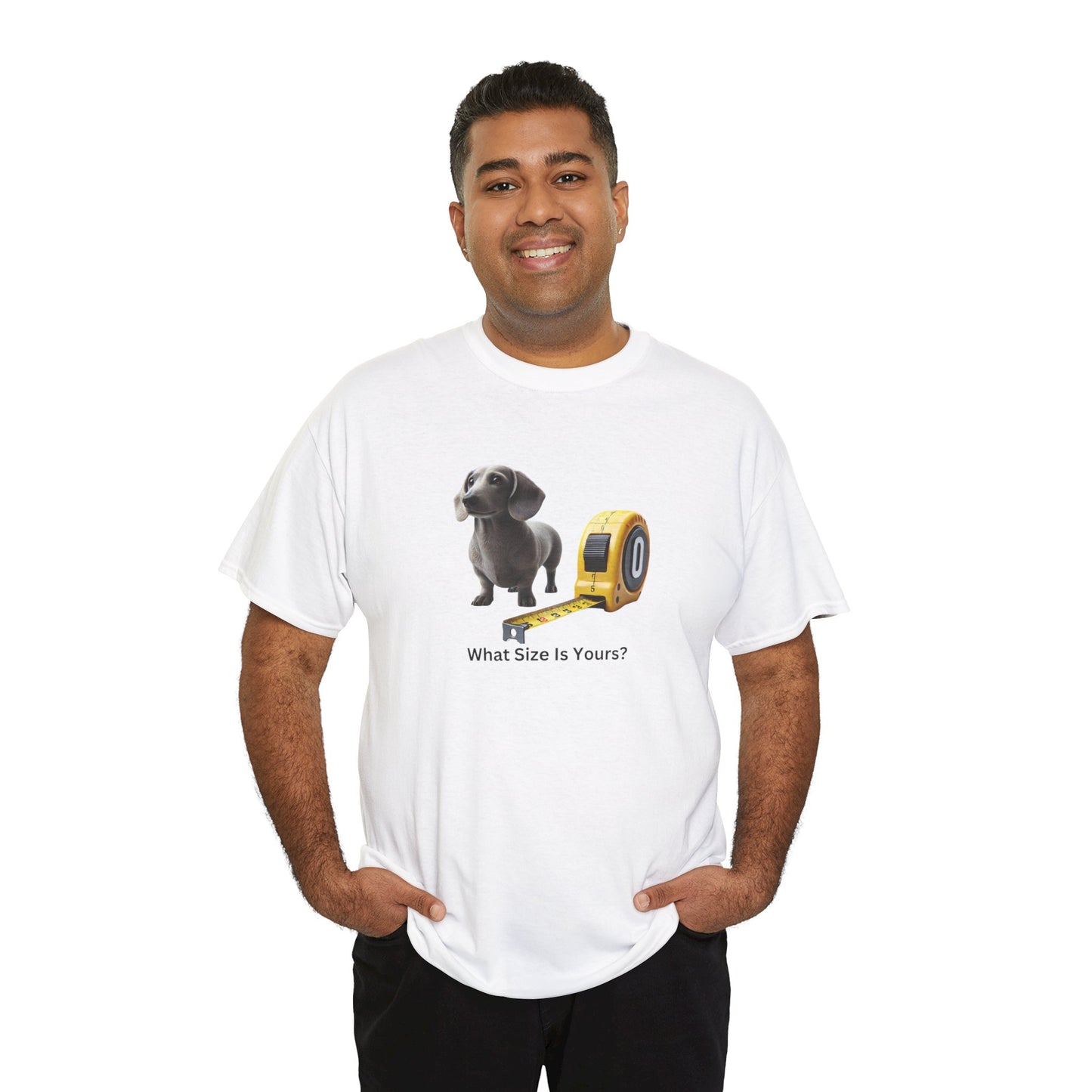 What Size Is Yours Wiener Dog Unisex Heavy Cotton Tee