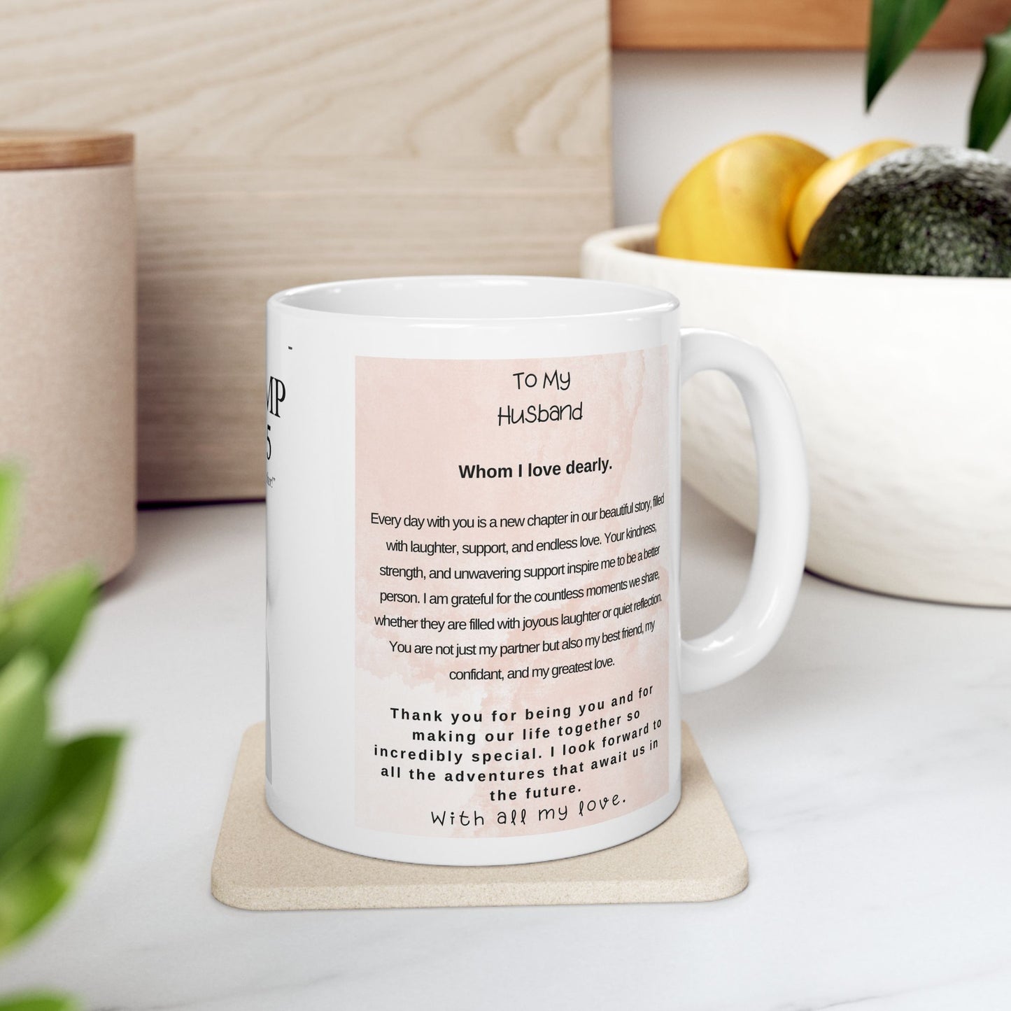 To My Husband Trump Ceramic Mug, (11oz, 15oz)