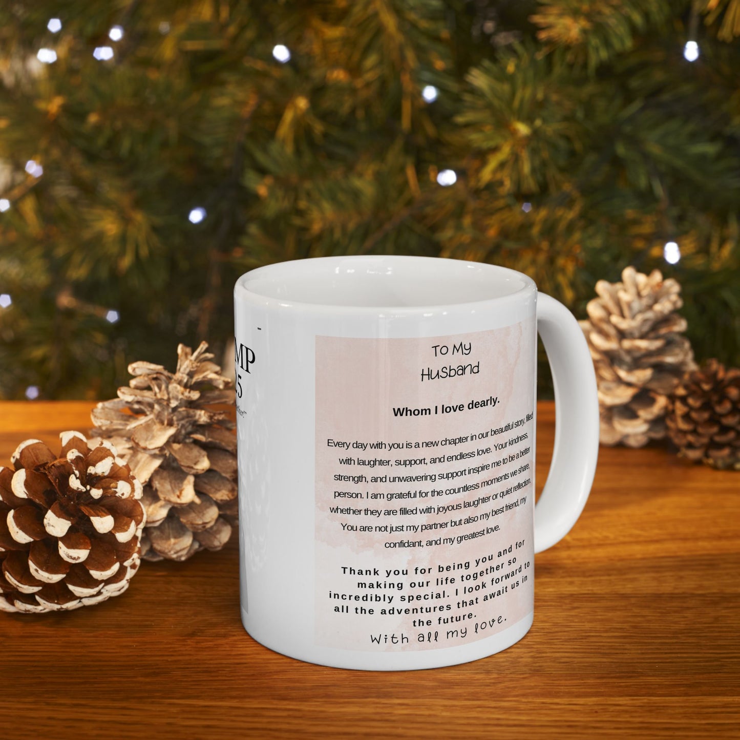 To My Husband Trump Ceramic Mug, (11oz, 15oz)
