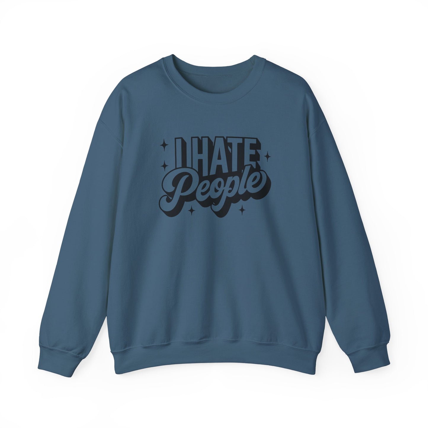Sweatshirt I Hate People Sarcastic Shirt Gift For Her