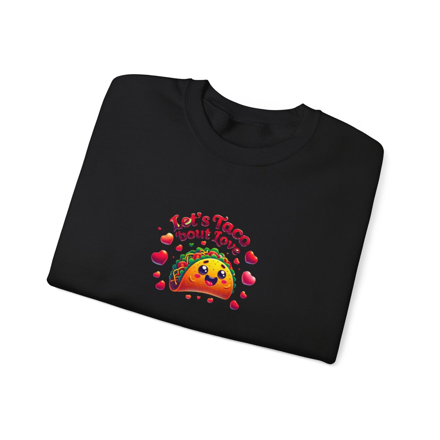 Lets Taco Bout Love Heavy Cotton Valentines Day Sweatshirt