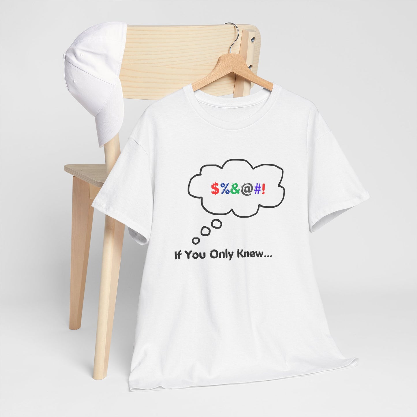 T-Shirt If You Only Knew Crazy Shirt