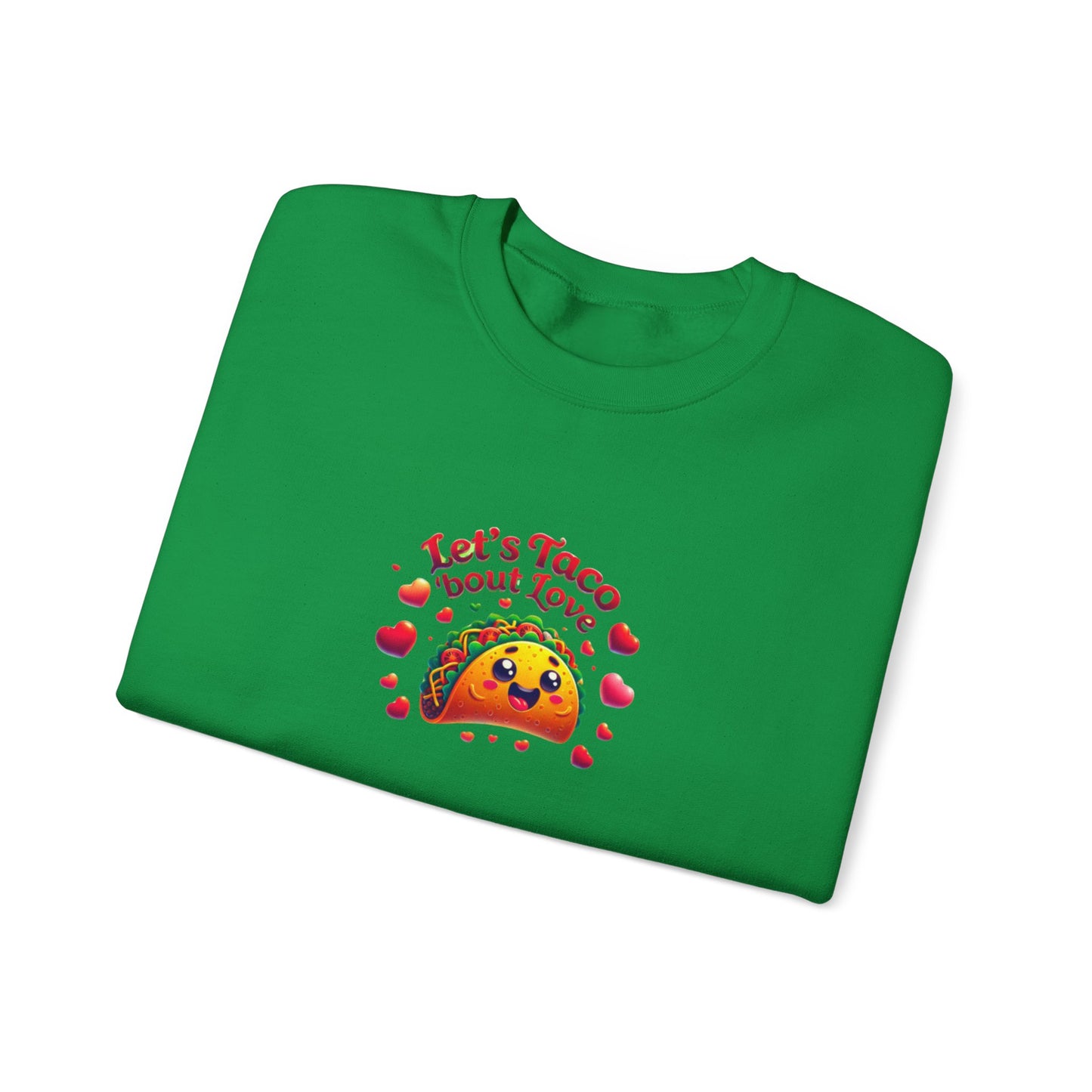 Lets Taco Bout Love Heavy Cotton Valentines Day Sweatshirt