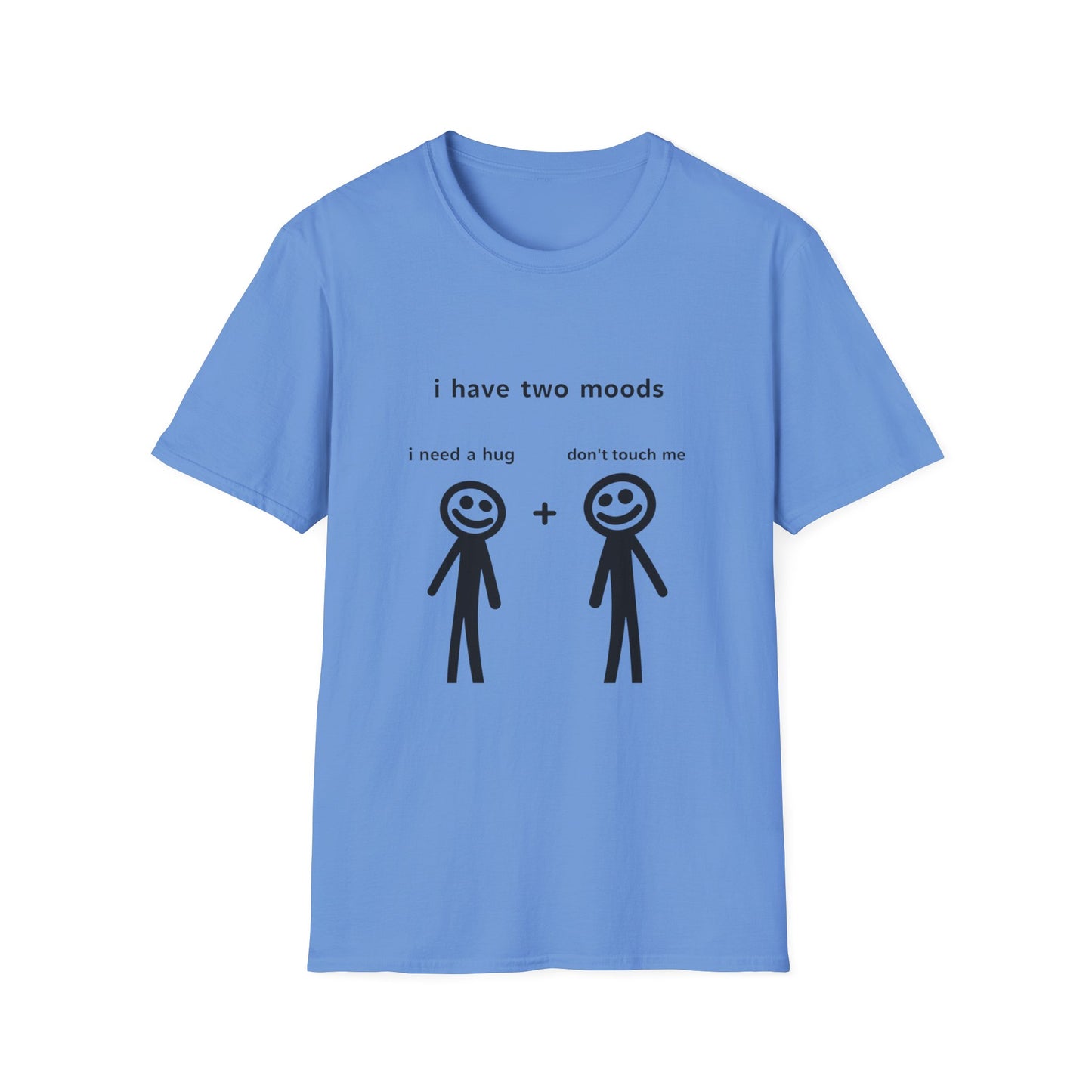 Funny Mood Graphic T-Shirt - "I Have Two Moods: I Need A Hug + Don’t Touch Me"