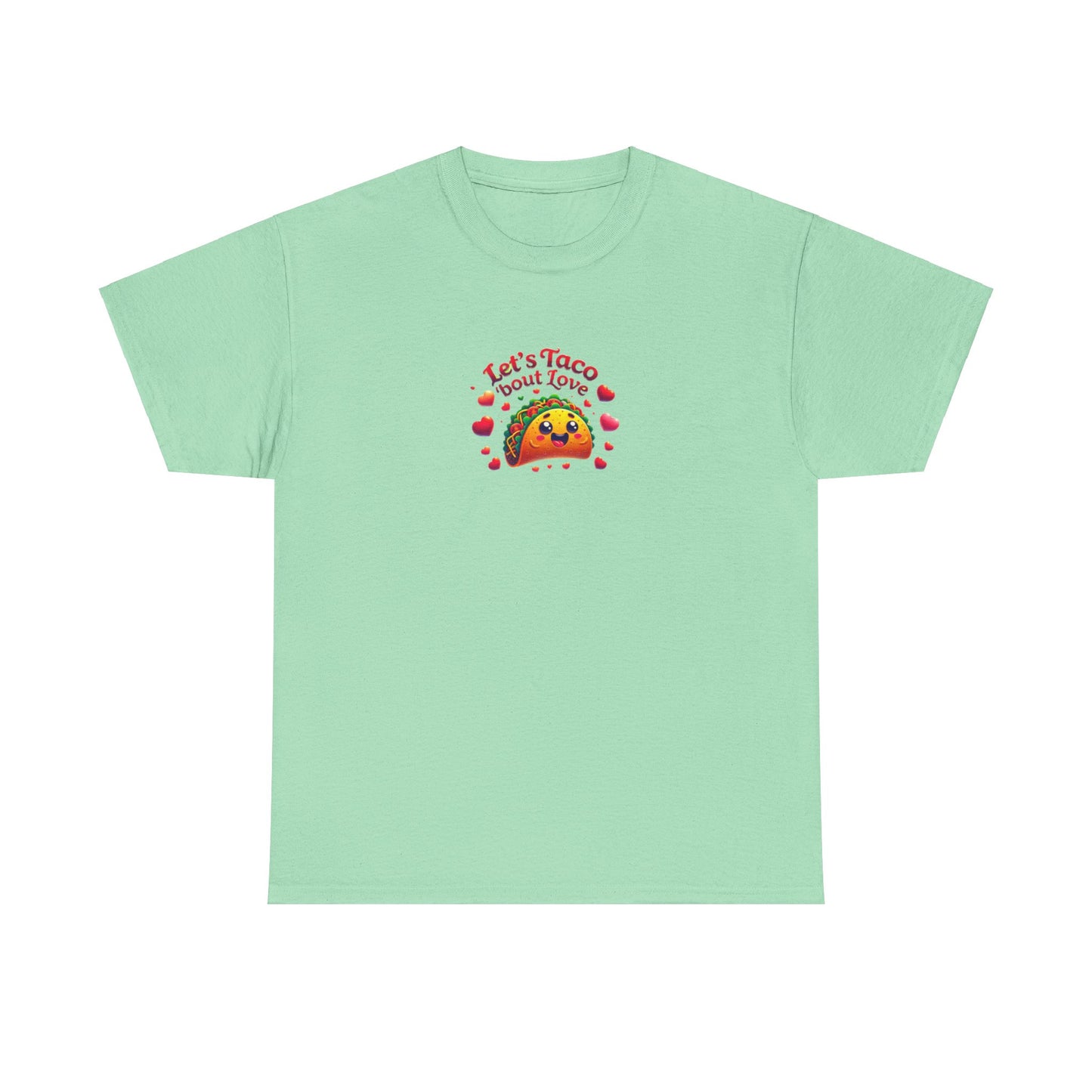 Lets Taco Bout Love Heavy Cotton Valentines Day T-Shirt