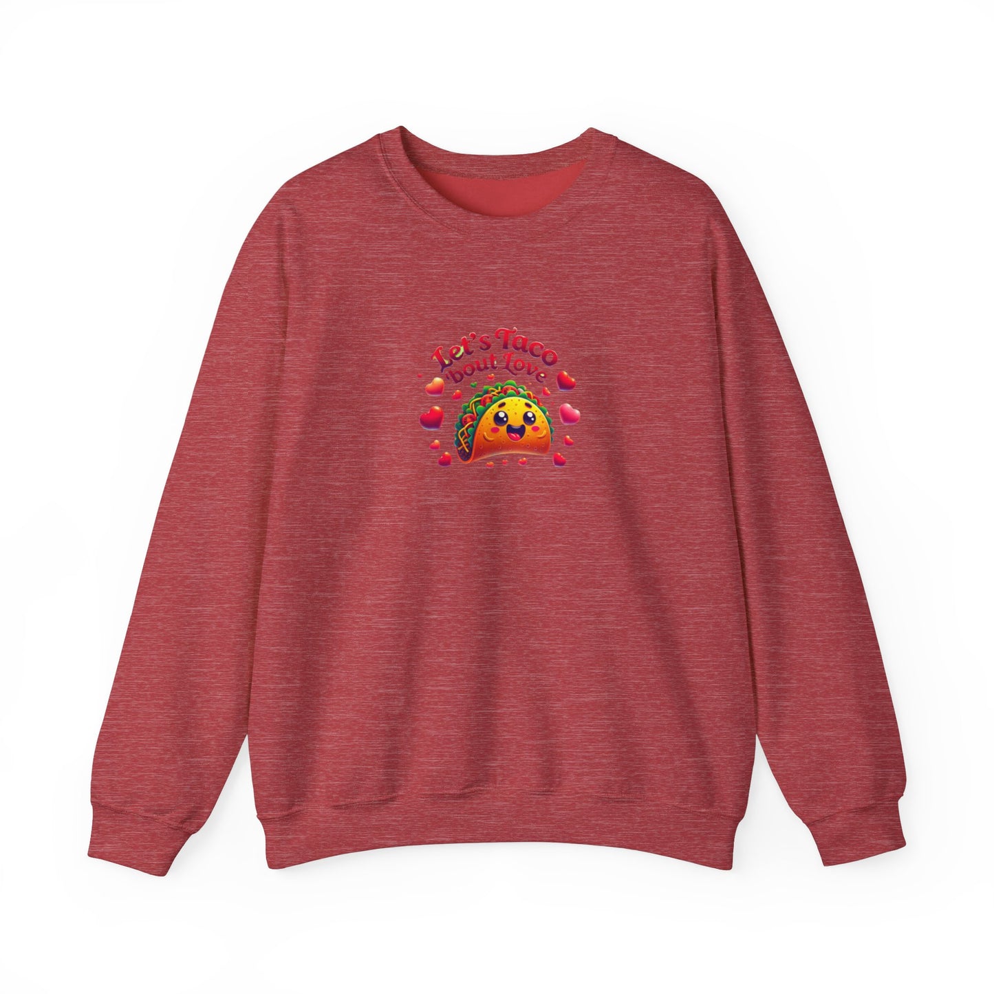 Lets Taco Bout Love Heavy Cotton Valentines Day Sweatshirt
