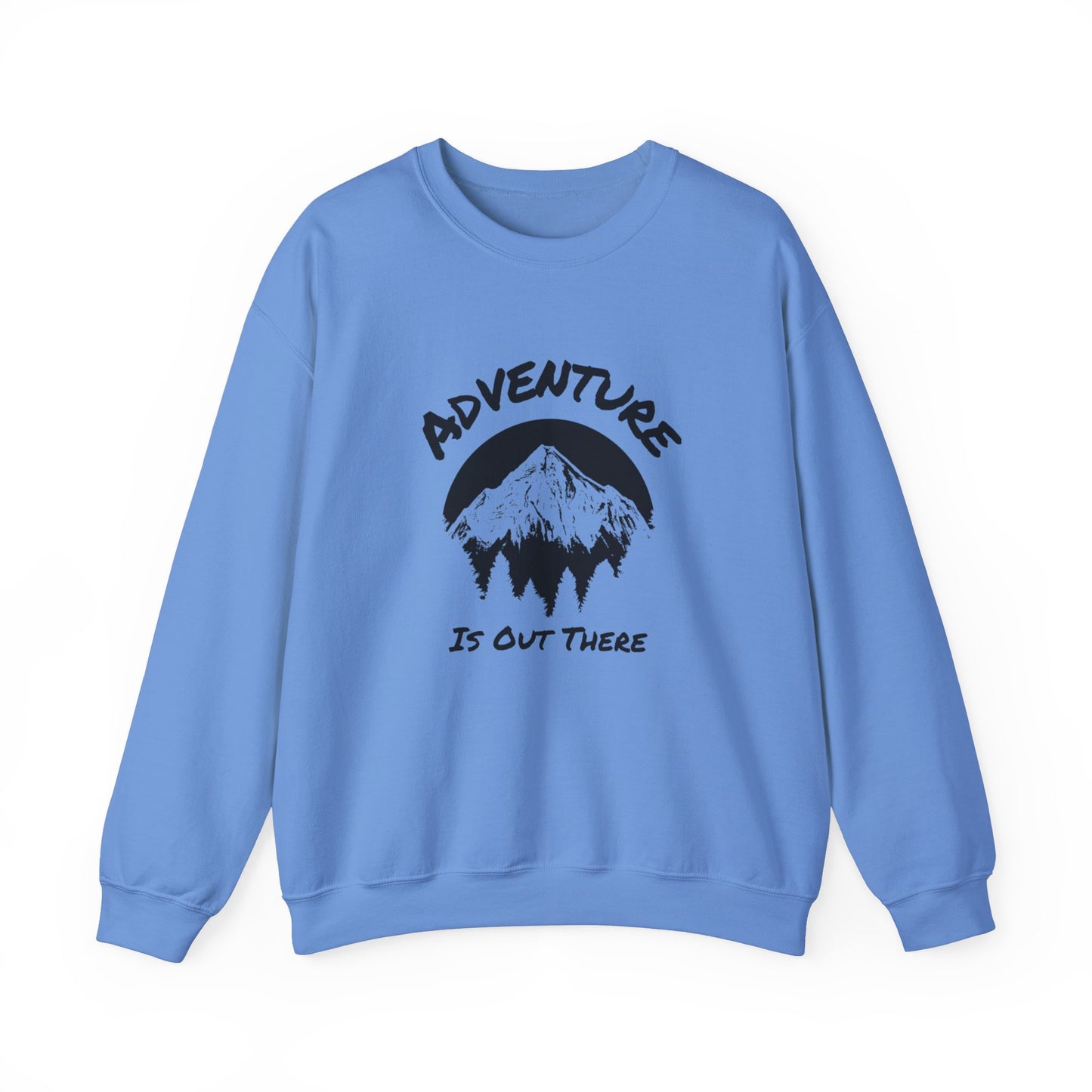 Sweatshirt Adventure Is Out There