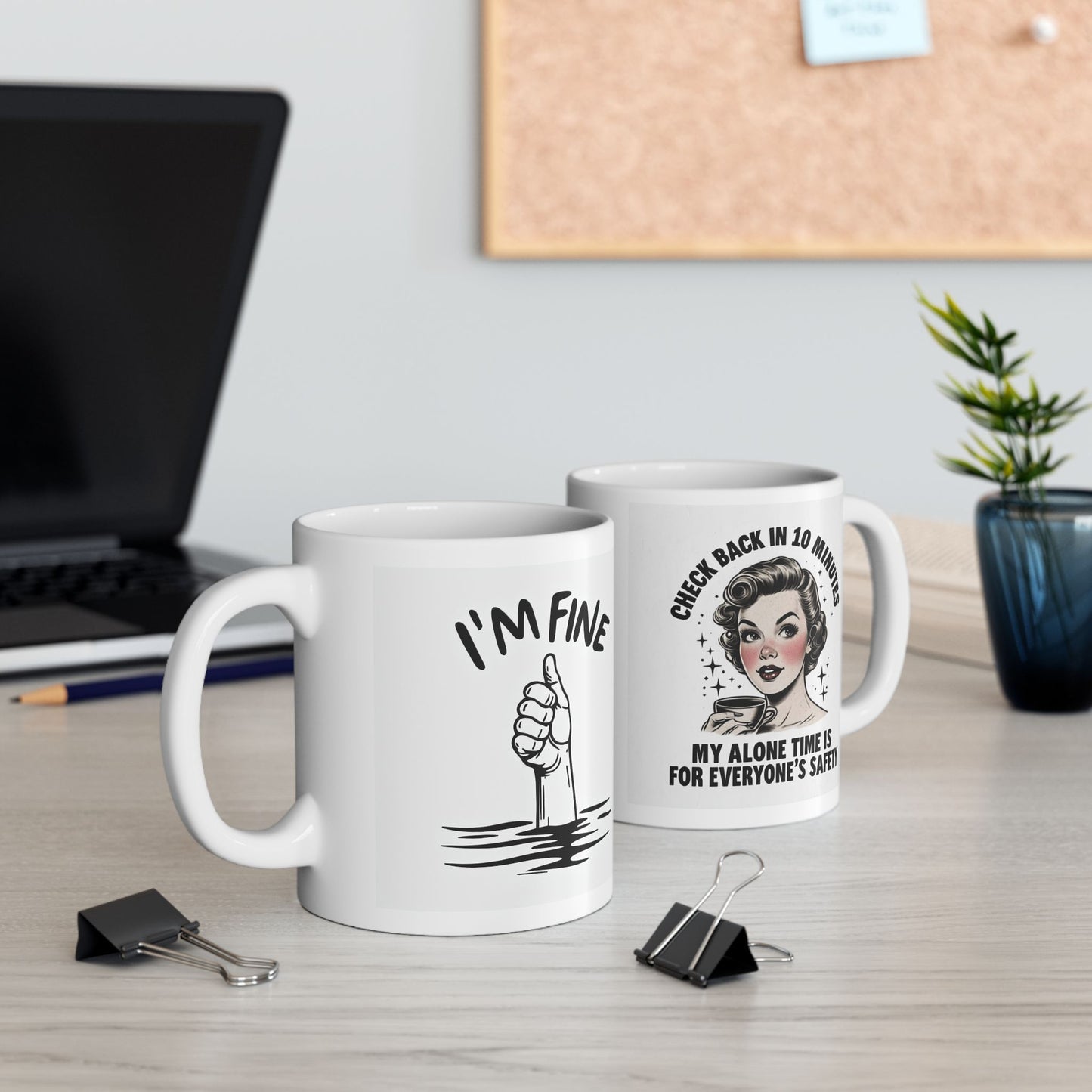 I'm Fine Check Back In 10 Minutes Ceramic Mug, (11oz) Printify