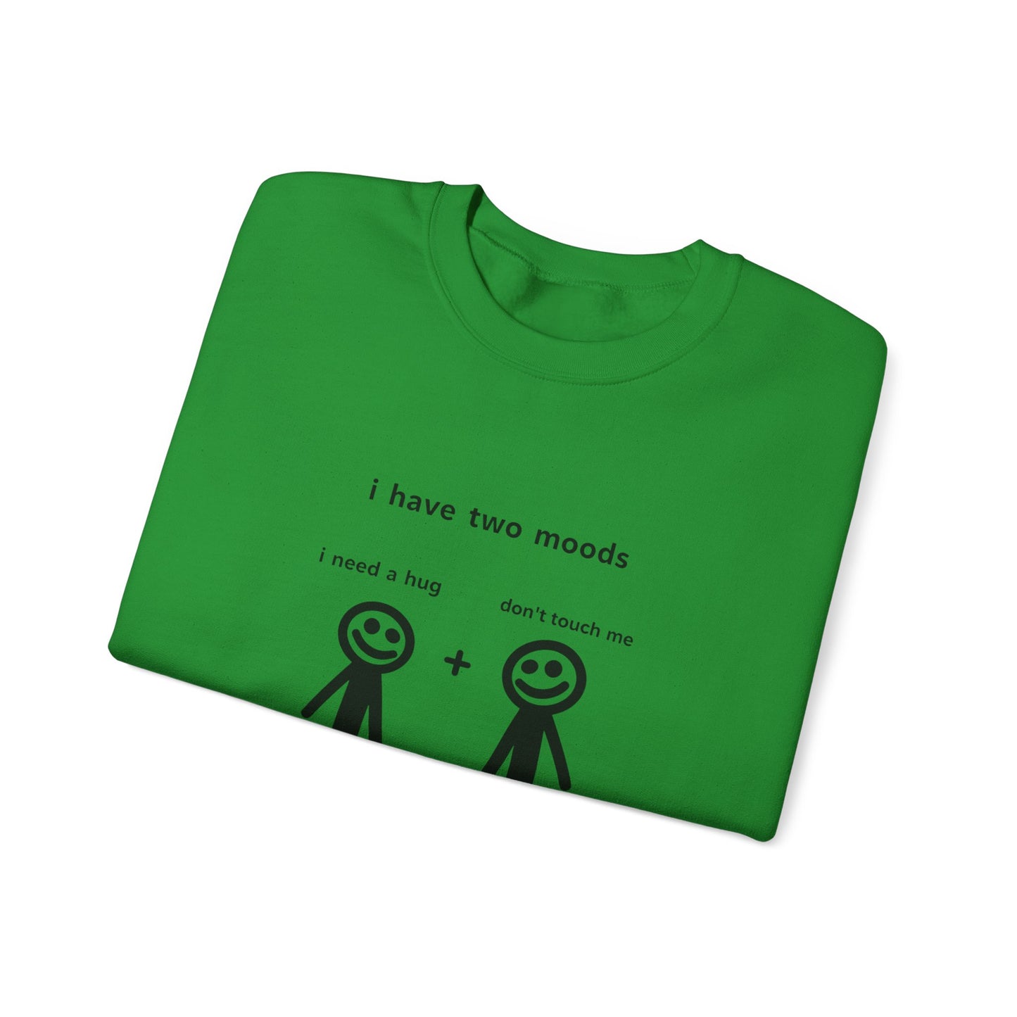 Humorous Crewneck Sweatshirt - "I Have Two Moods" - Perfect for Introverts