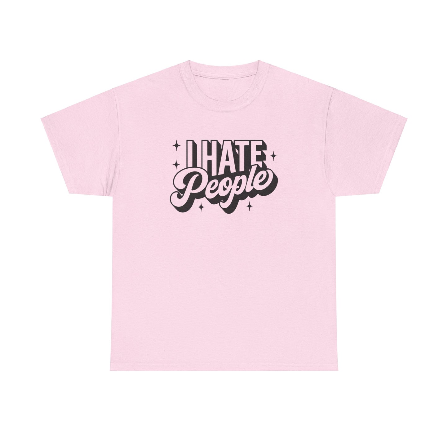 Sarcastic T-Shirt I Hate People Shirt For Her