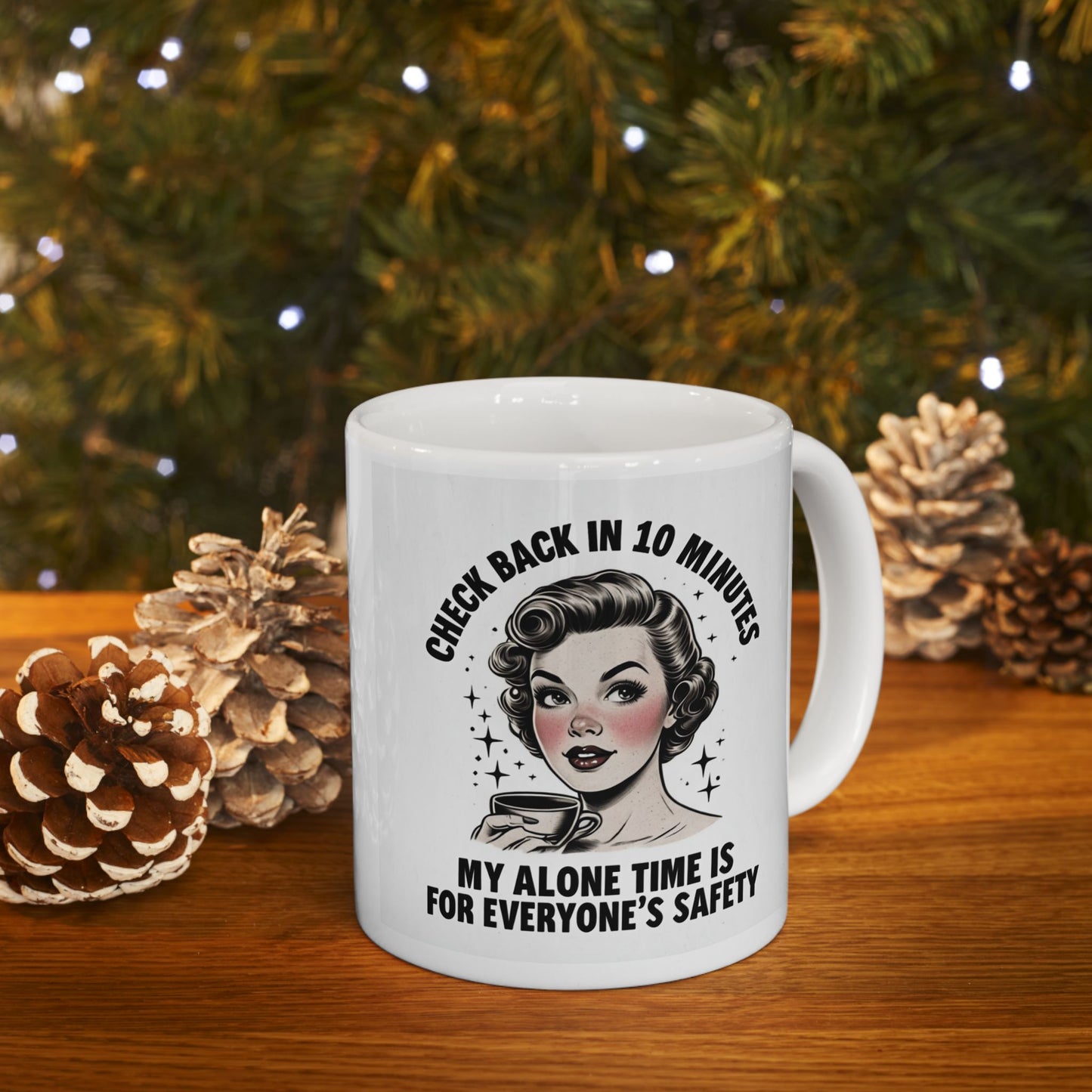 I'm Fine Check Back In 10 Minutes Ceramic Mug, (11oz) Printify