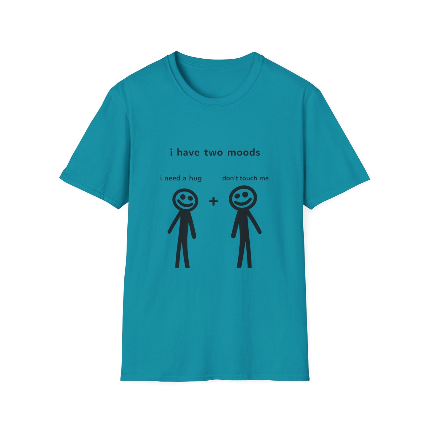 Funny Mood Graphic T-Shirt - "I Have Two Moods: I Need A Hug + Don’t Touch Me"