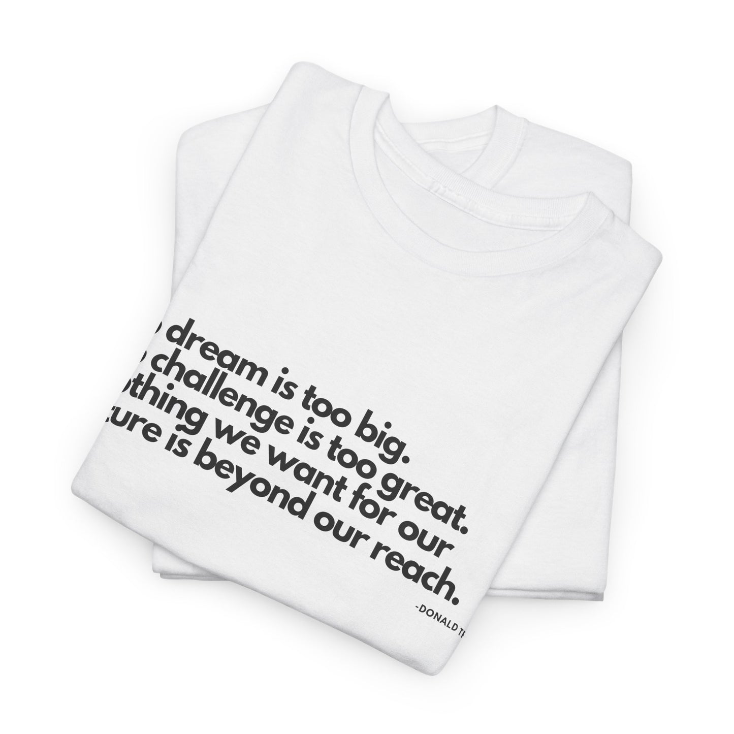 T-Shirt Donald Trump Quote Shirt
