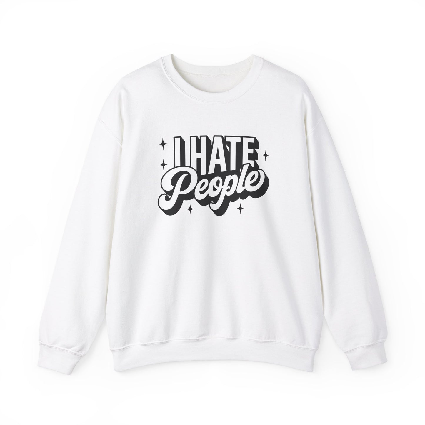 Sweatshirt I Hate People Sarcastic Shirt Gift For Her
