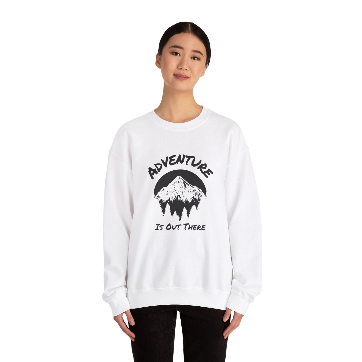 Sweatshirt Adventure Is Out There
