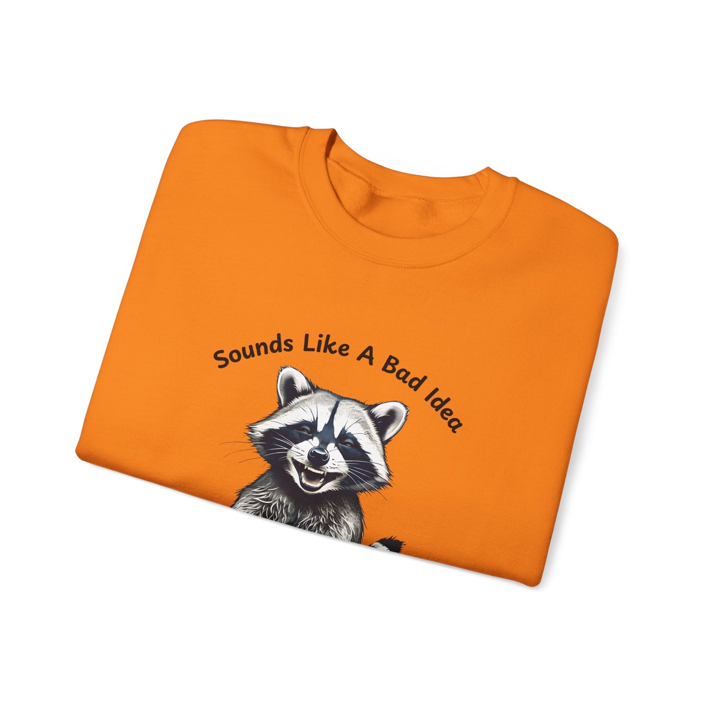 Vintage Sweatshirt Raccoon Sounds Like A Bad Idea