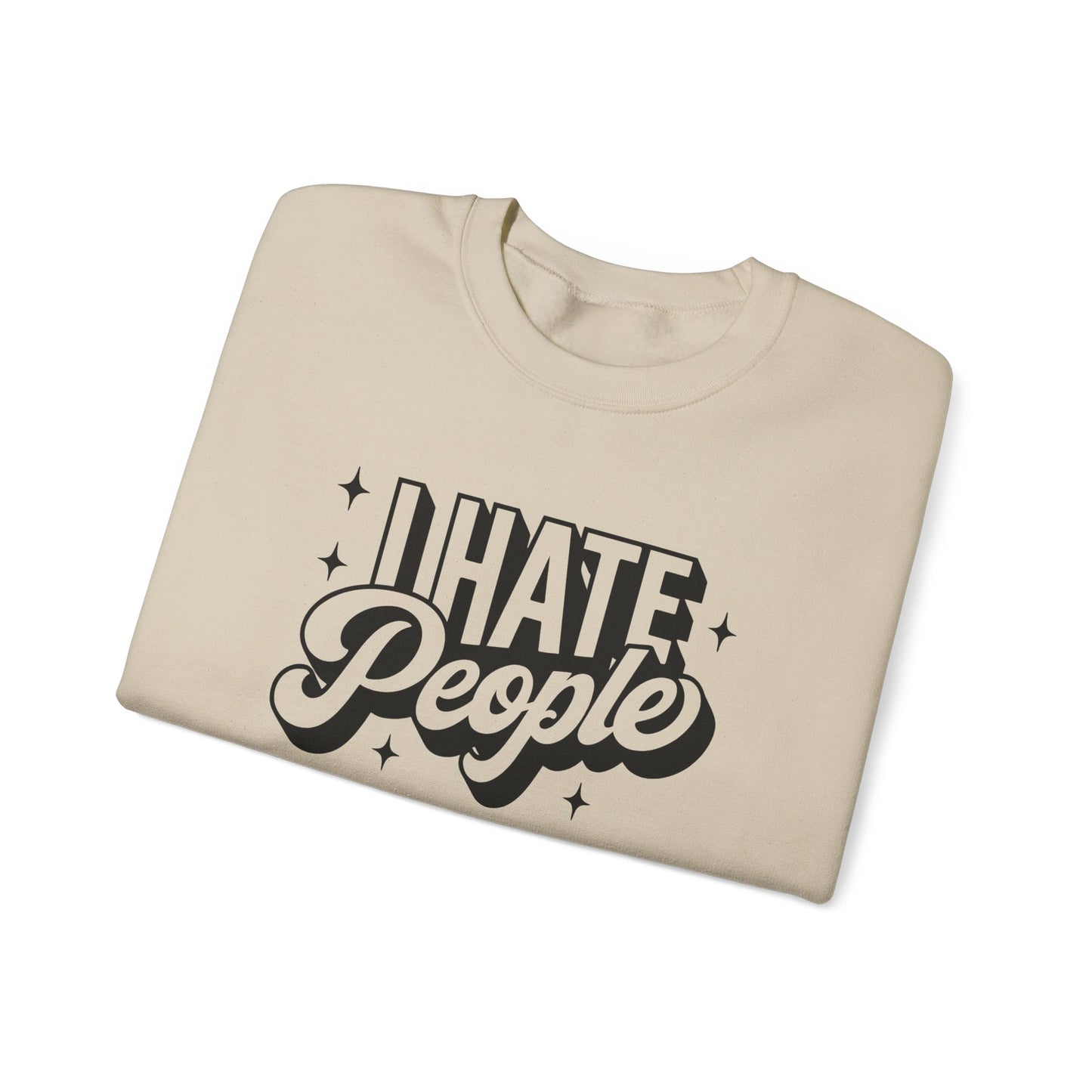 Sweatshirt I Hate People Sarcastic Shirt Gift For Her