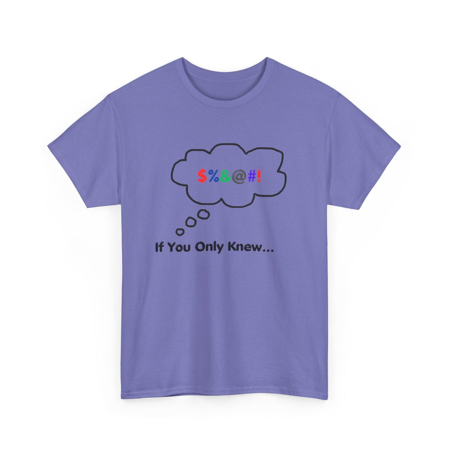 T-Shirt If You Only Knew Crazy Shirt