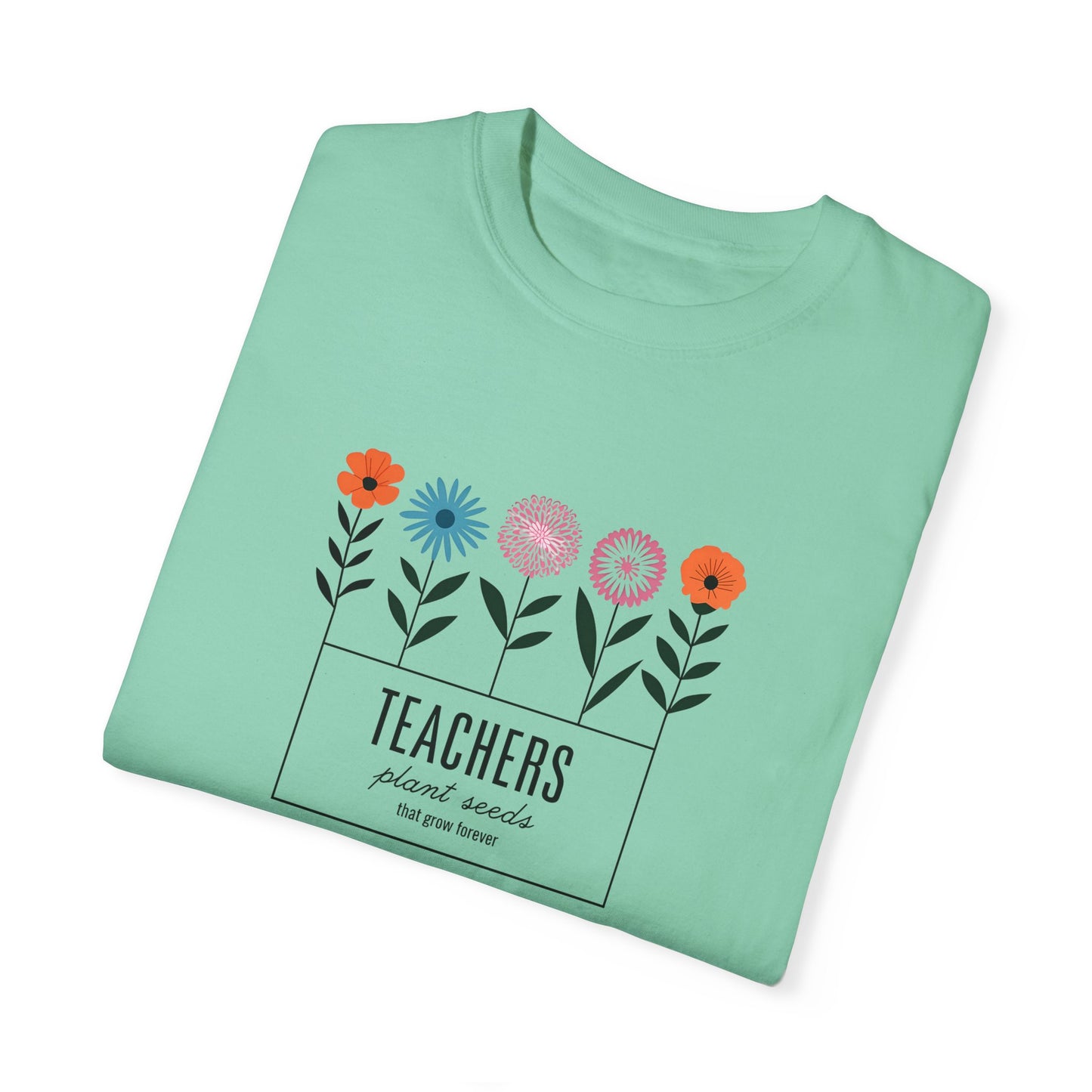 Teacher Plant Seeds T-Shirt Gift For Teachers