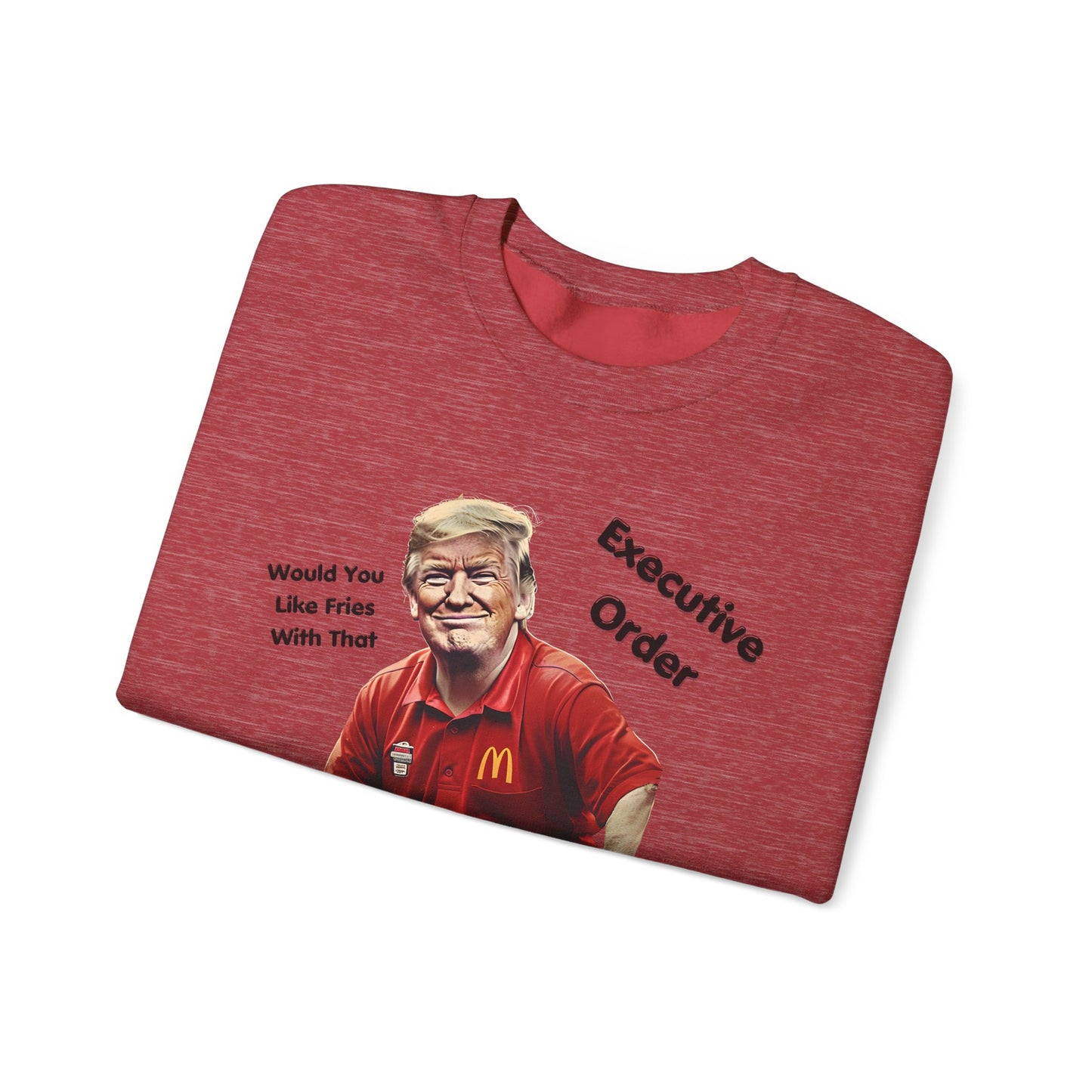 Trump Executive Orders Sweatshirt - Gift For Her Him