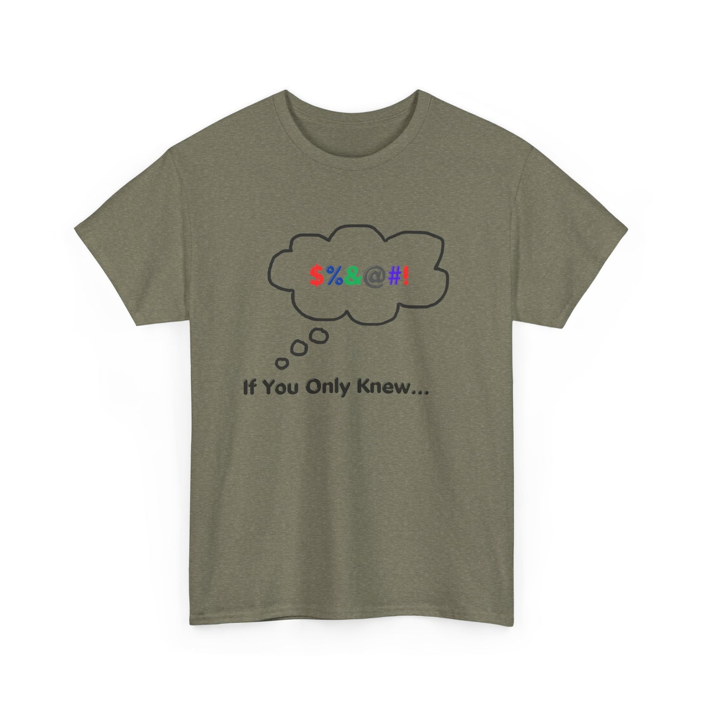 T-Shirt If You Only Knew Crazy Shirt