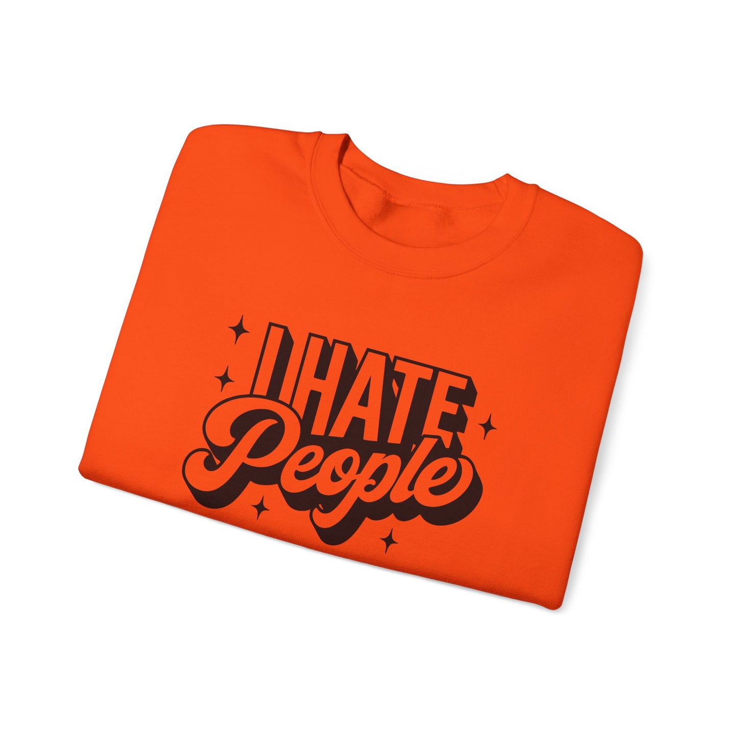 Sweatshirt I Hate People Sarcastic Shirt Gift For Her