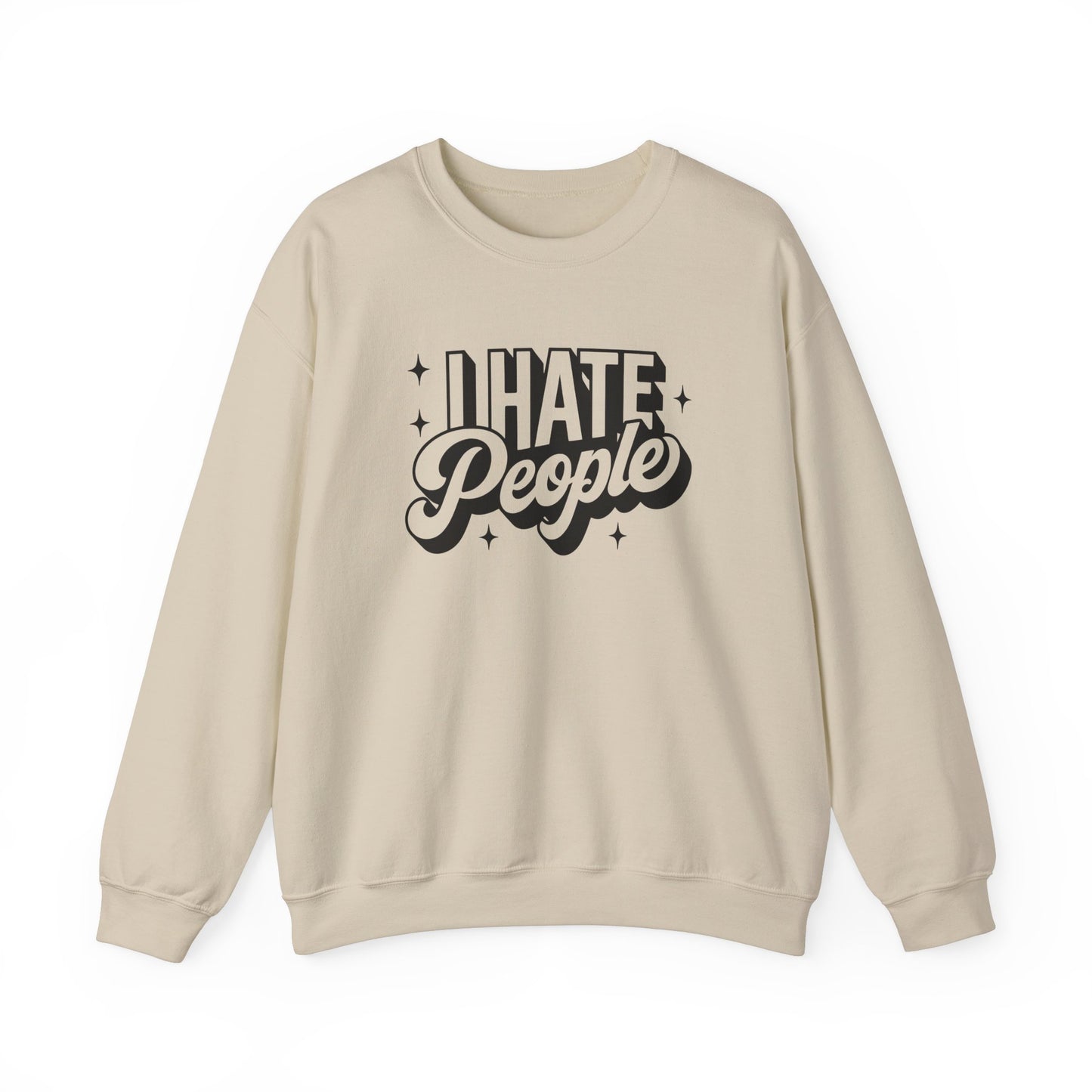 Sweatshirt I Hate People Sarcastic Shirt Gift For Her