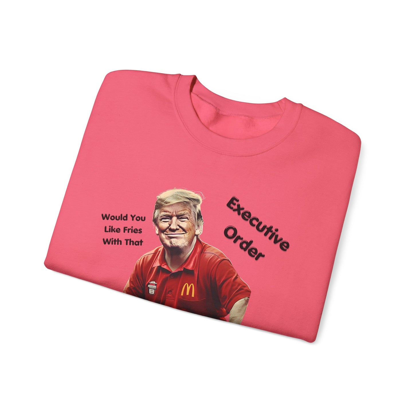 Trump Executive Orders Sweatshirt - Gift For Her Him