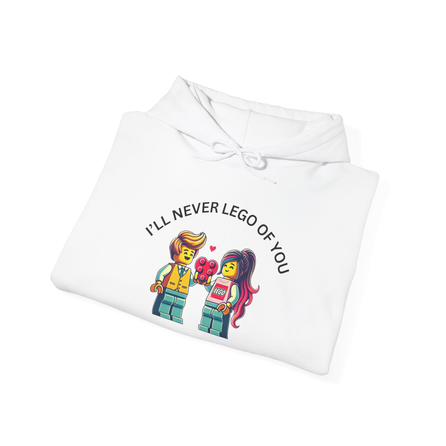 I'll Never LEt GO Heavy Cotton Valentines Day Hoodie Sweatshirt